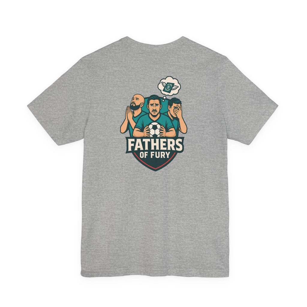 Fathers of Fury Soccer Tee — Dad Fan Shirt