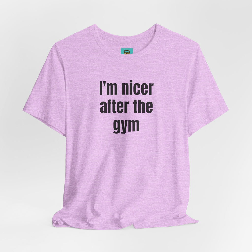 I'm Nicer After the Gym T‑Shirt