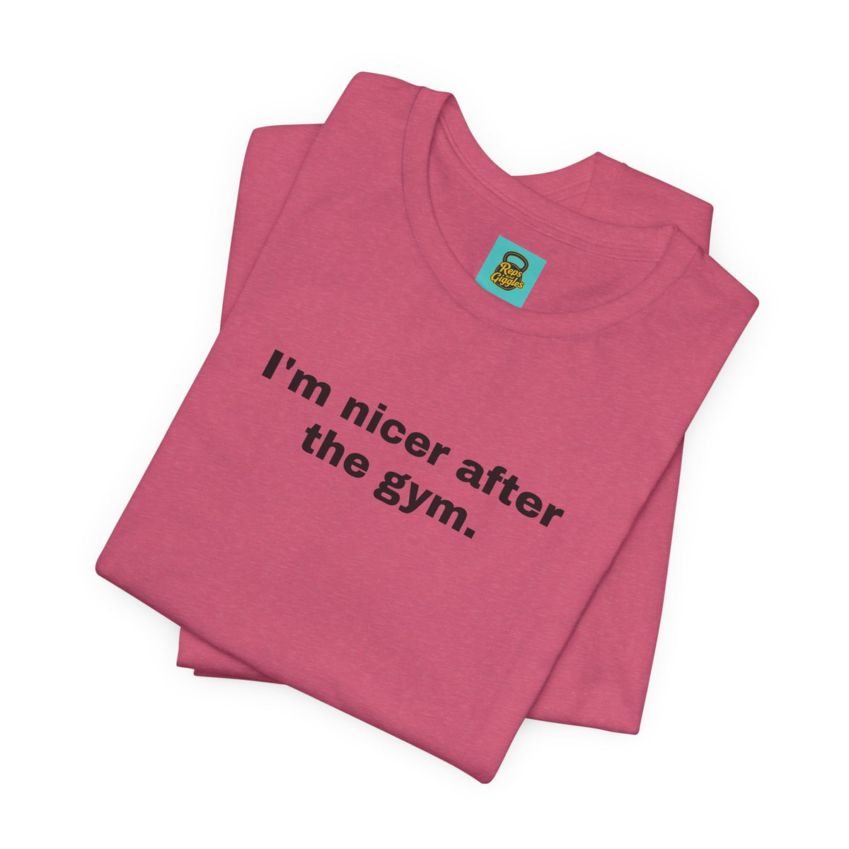 I'm Nicer After the Gym T‑Shirt