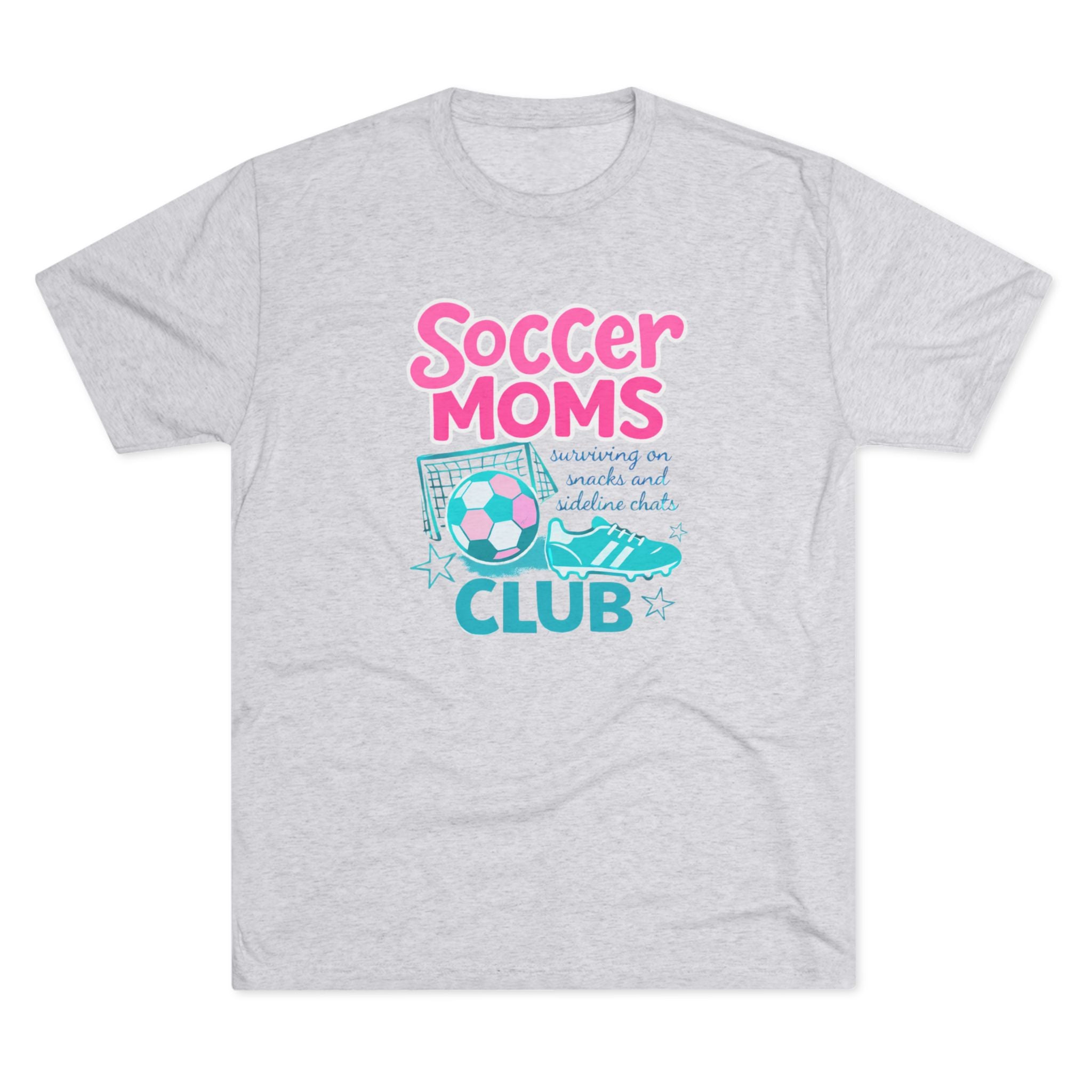 Soccer Moms Club- Uni-sex Tri-blend (so soft!)Tee - VISTA Fury