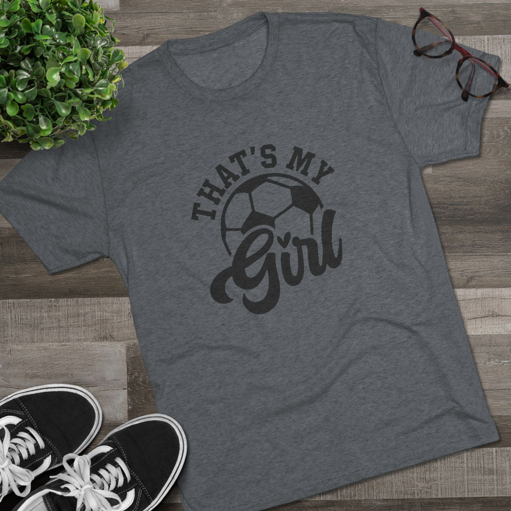 VISTA Fury 'That’s My Girl' Soccer Super Soft Tee