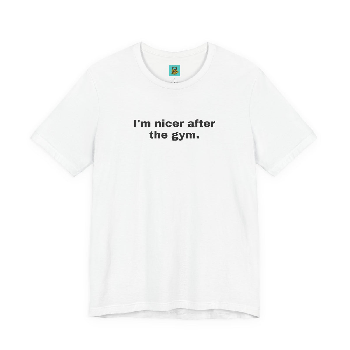 I'm Nicer After the Gym T‑Shirt
