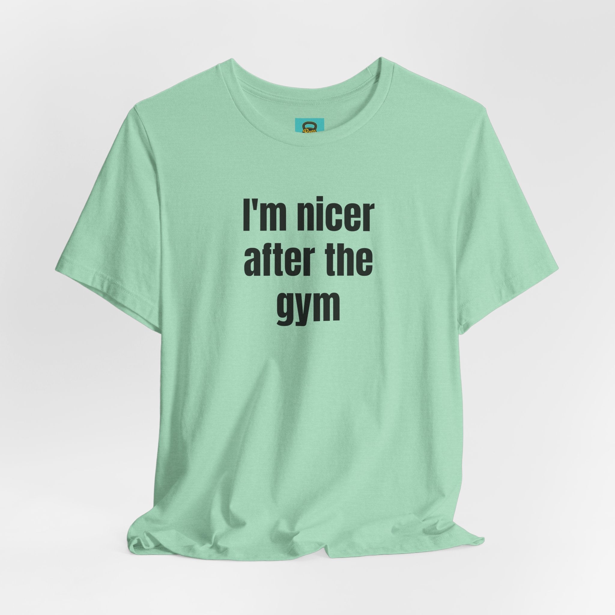I'm Nicer After the Gym T‑Shirt