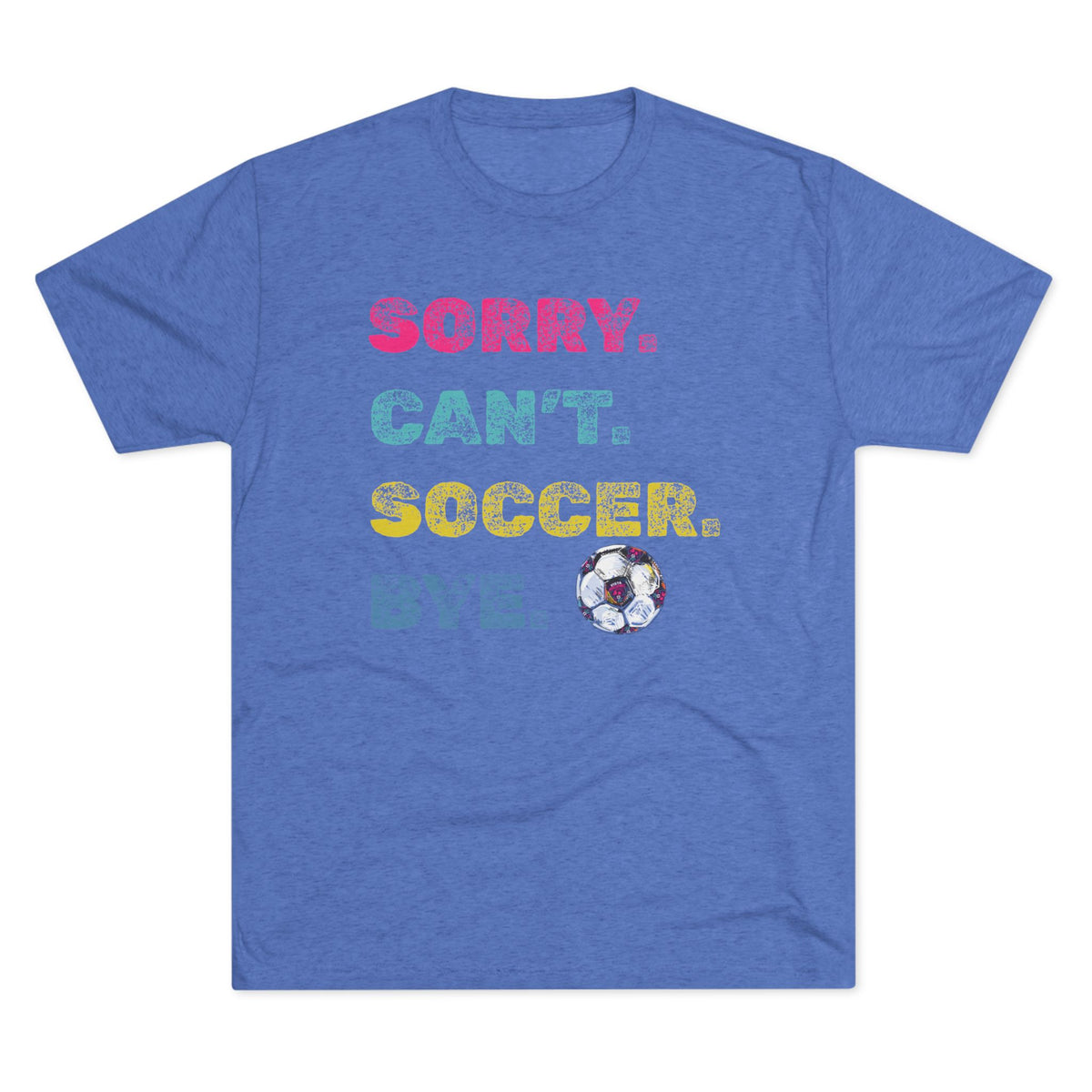 VISTA Porcupines 'Sorry. Can't' Tri-blend Tee
