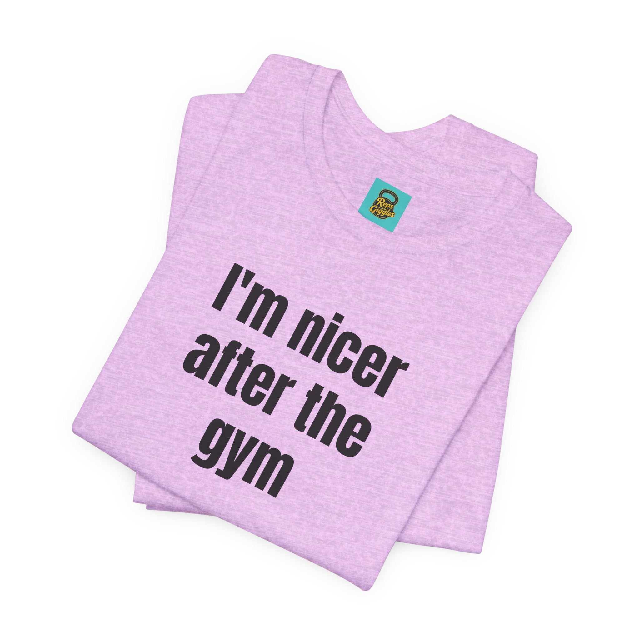 I'm Nicer After the Gym T‑Shirt