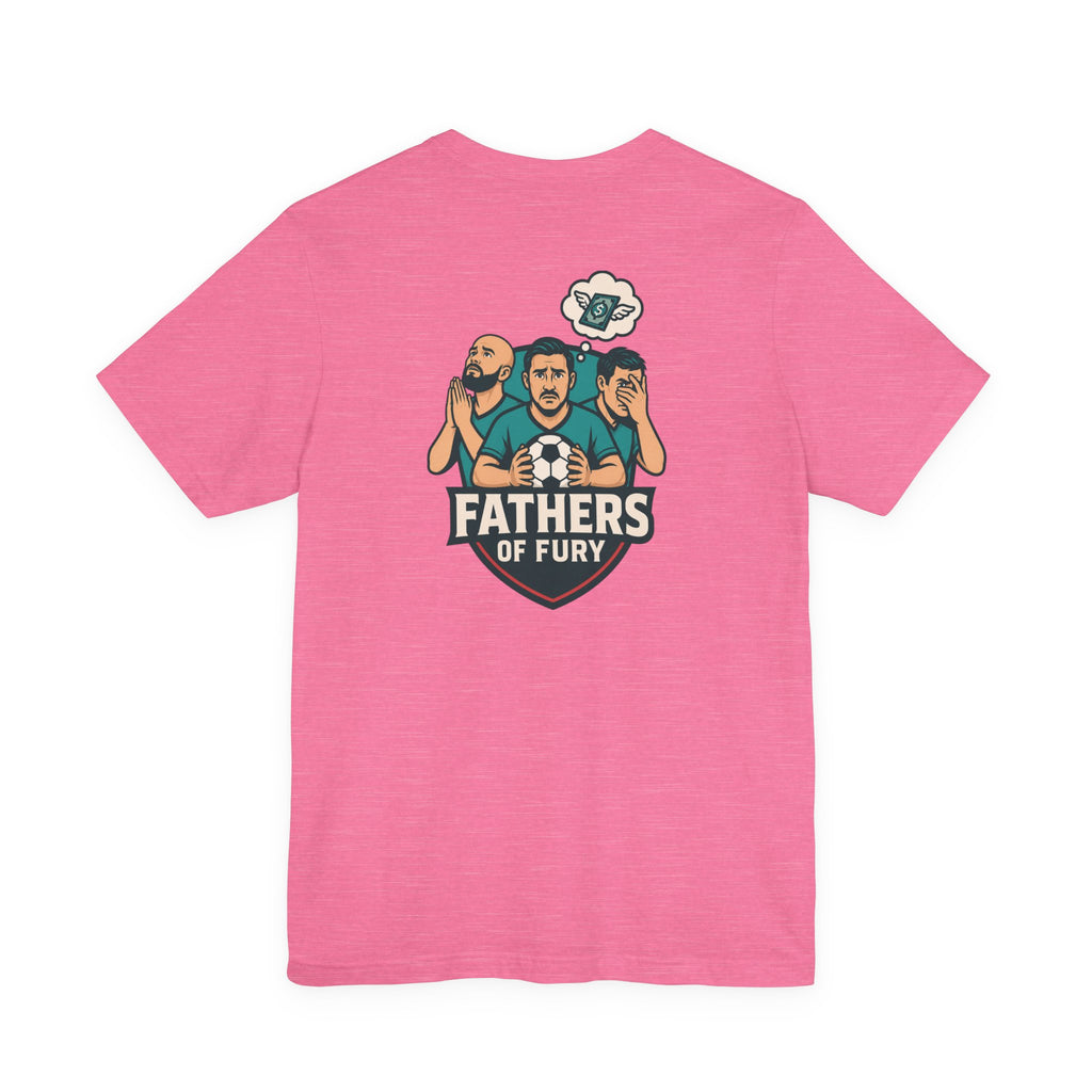 Fathers of Fury Soccer Tee — Dad Fan Shirt