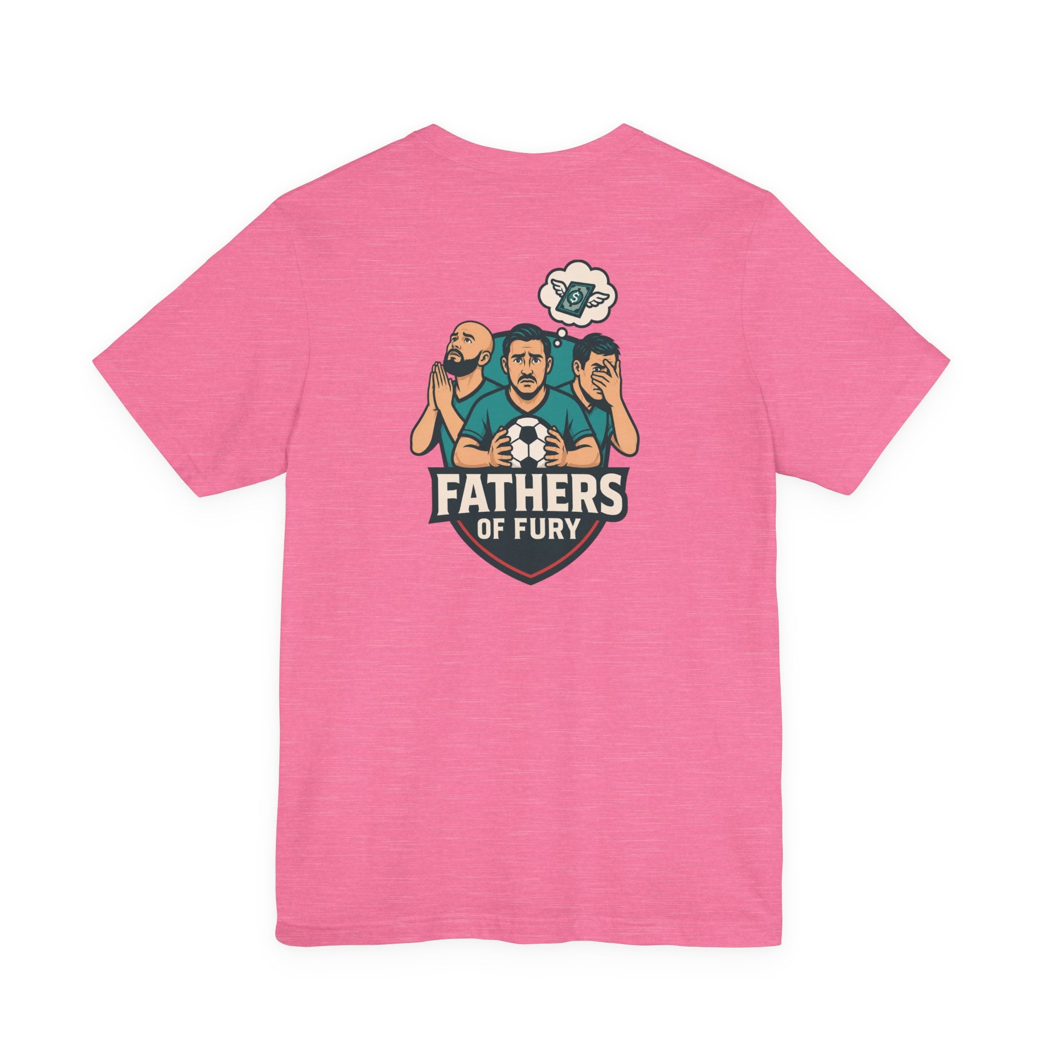 Fathers of Fury Soccer Tee — Dad Fan Shirt