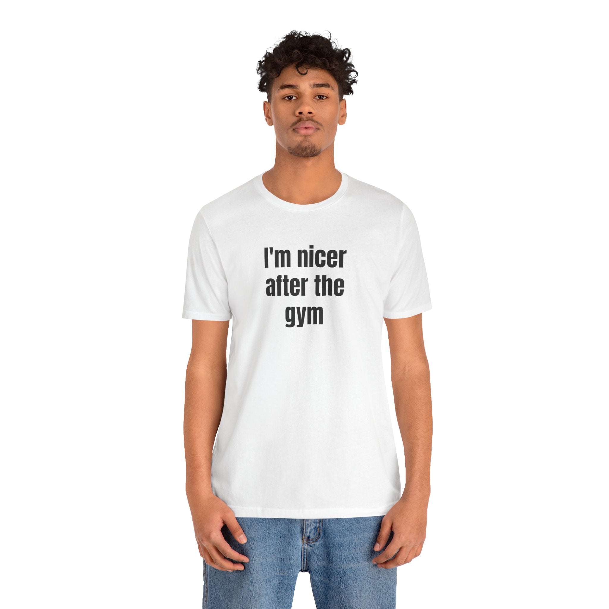 I'm Nicer After the Gym T‑Shirt