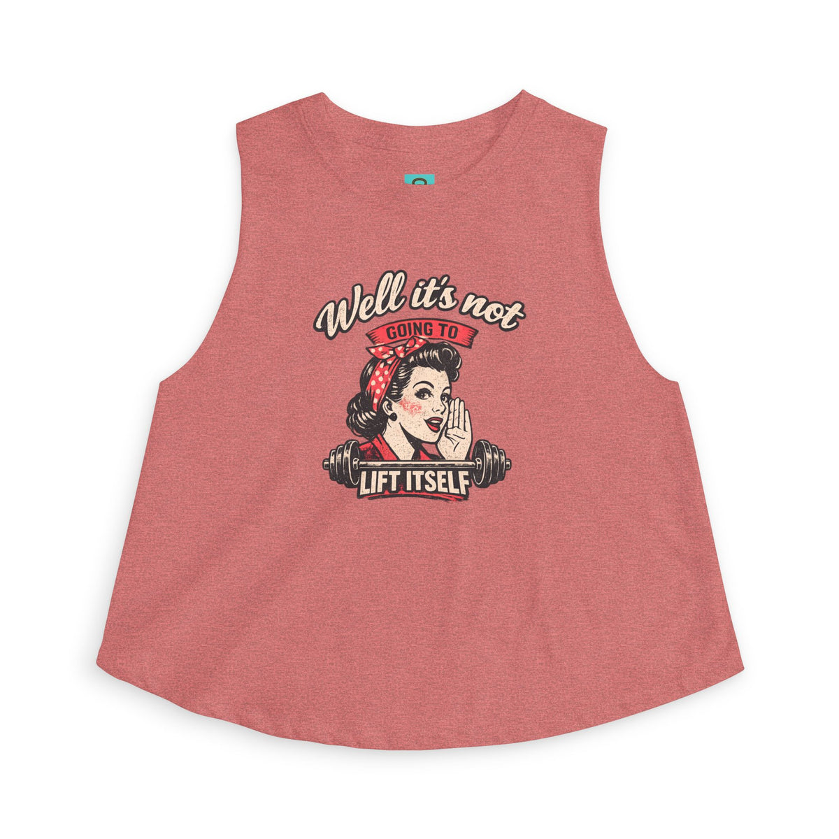 Retro Rosie 'Well It's Not Going To Lift Itself' Women's Crop Top