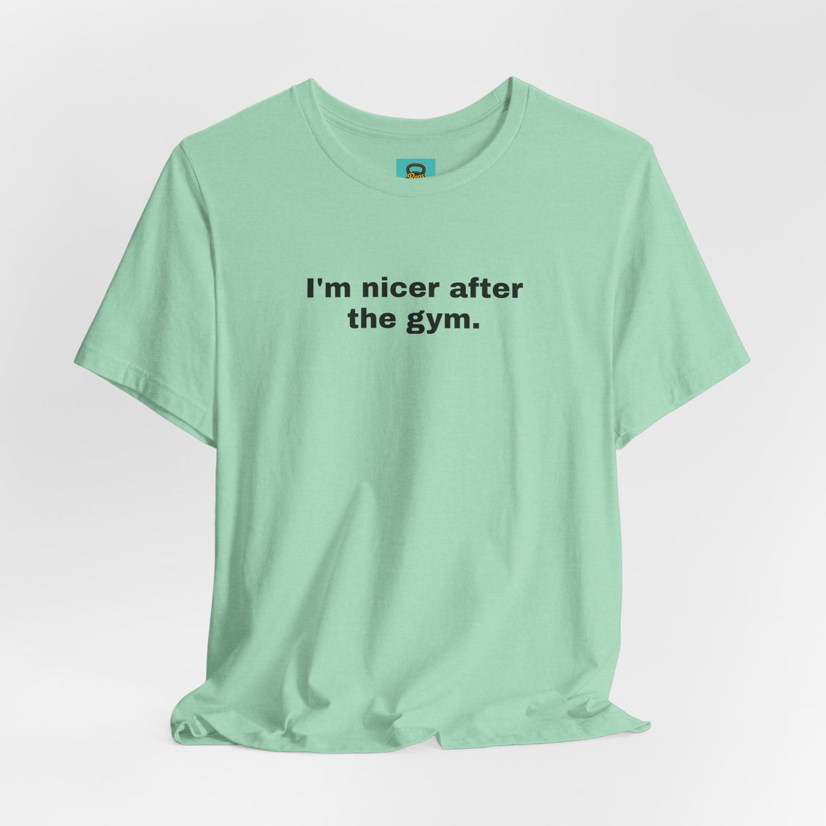 I'm Nicer After the Gym T‑Shirt