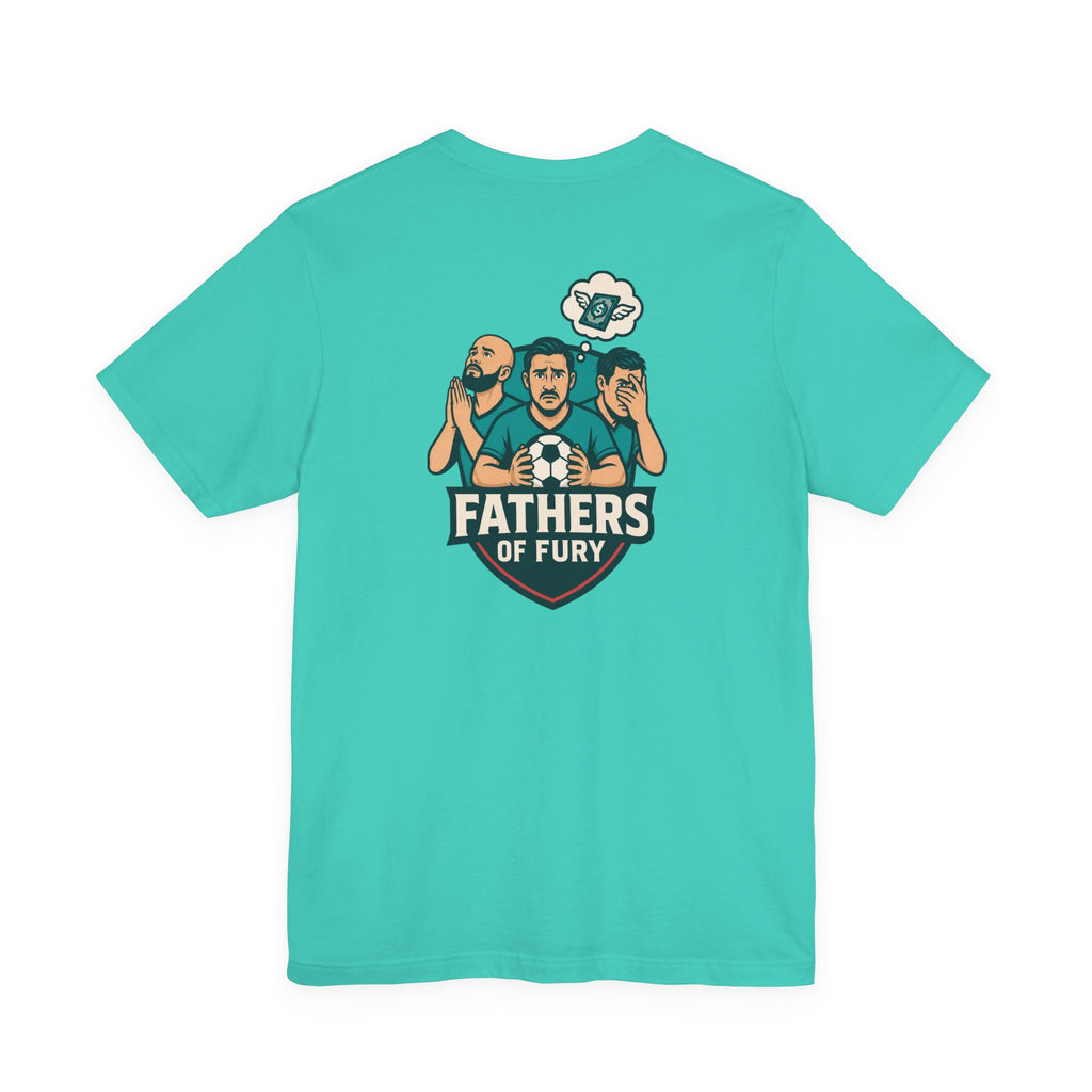 Fathers of Fury Soccer Tee — Dad Fan Shirt