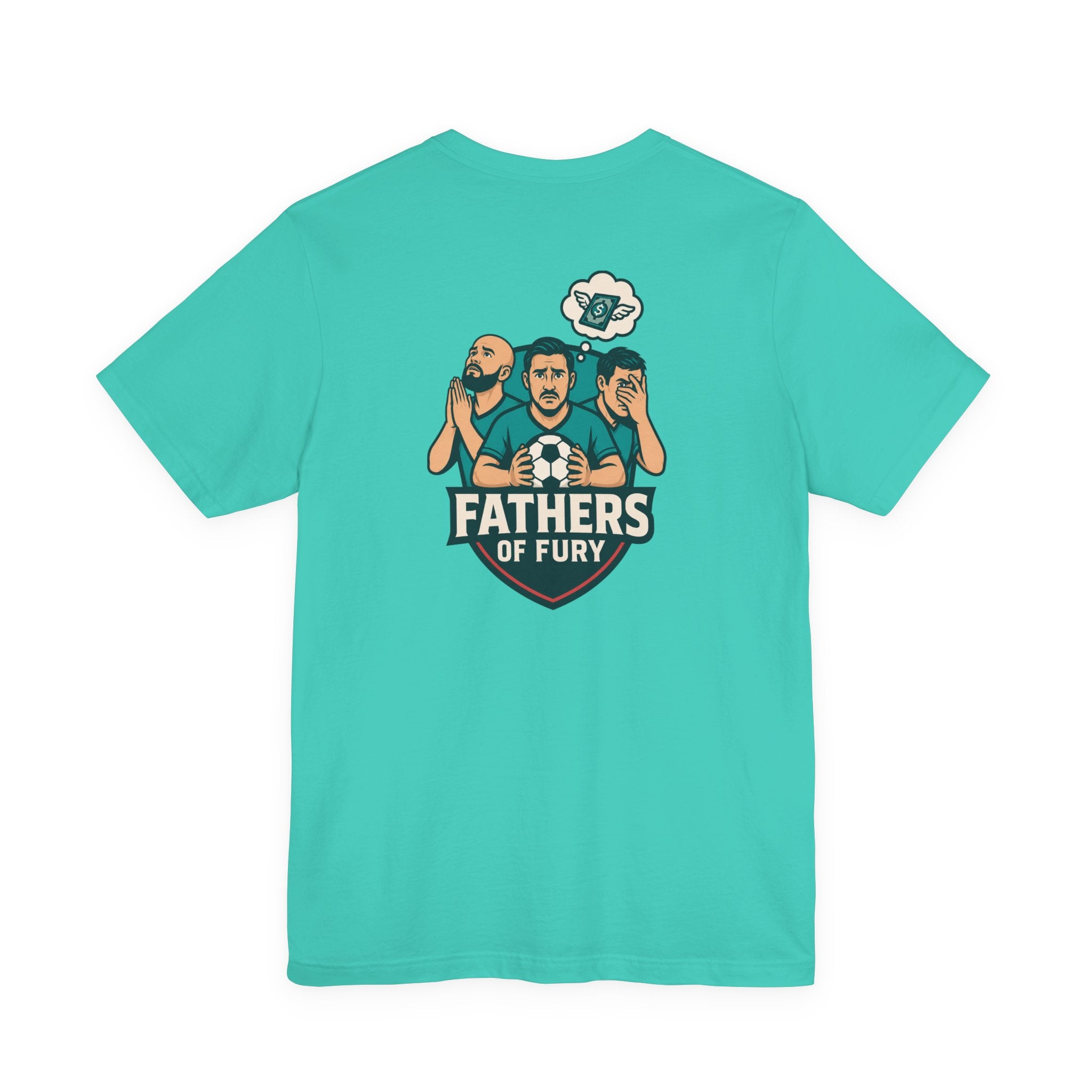 Fathers of Fury Soccer Tee — Dad Fan Shirt