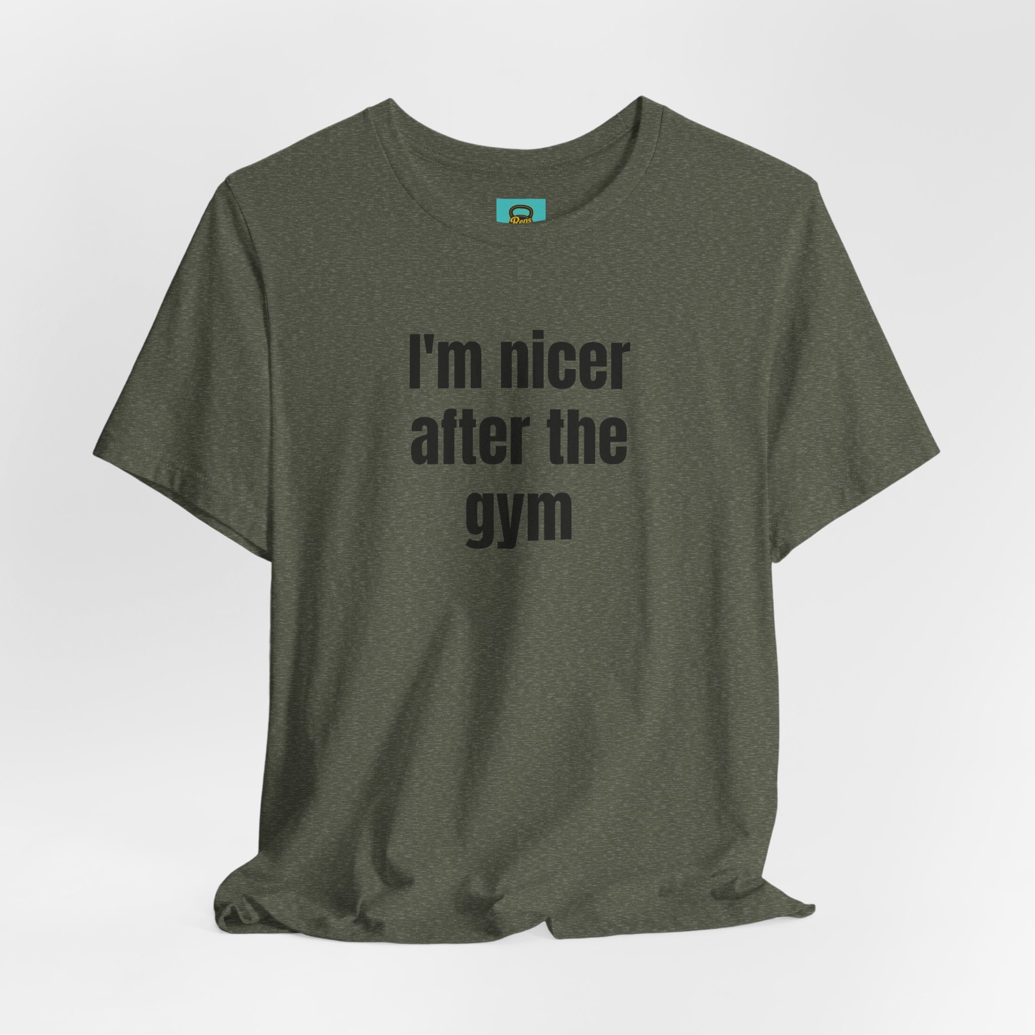 I'm Nicer After the Gym T‑Shirt