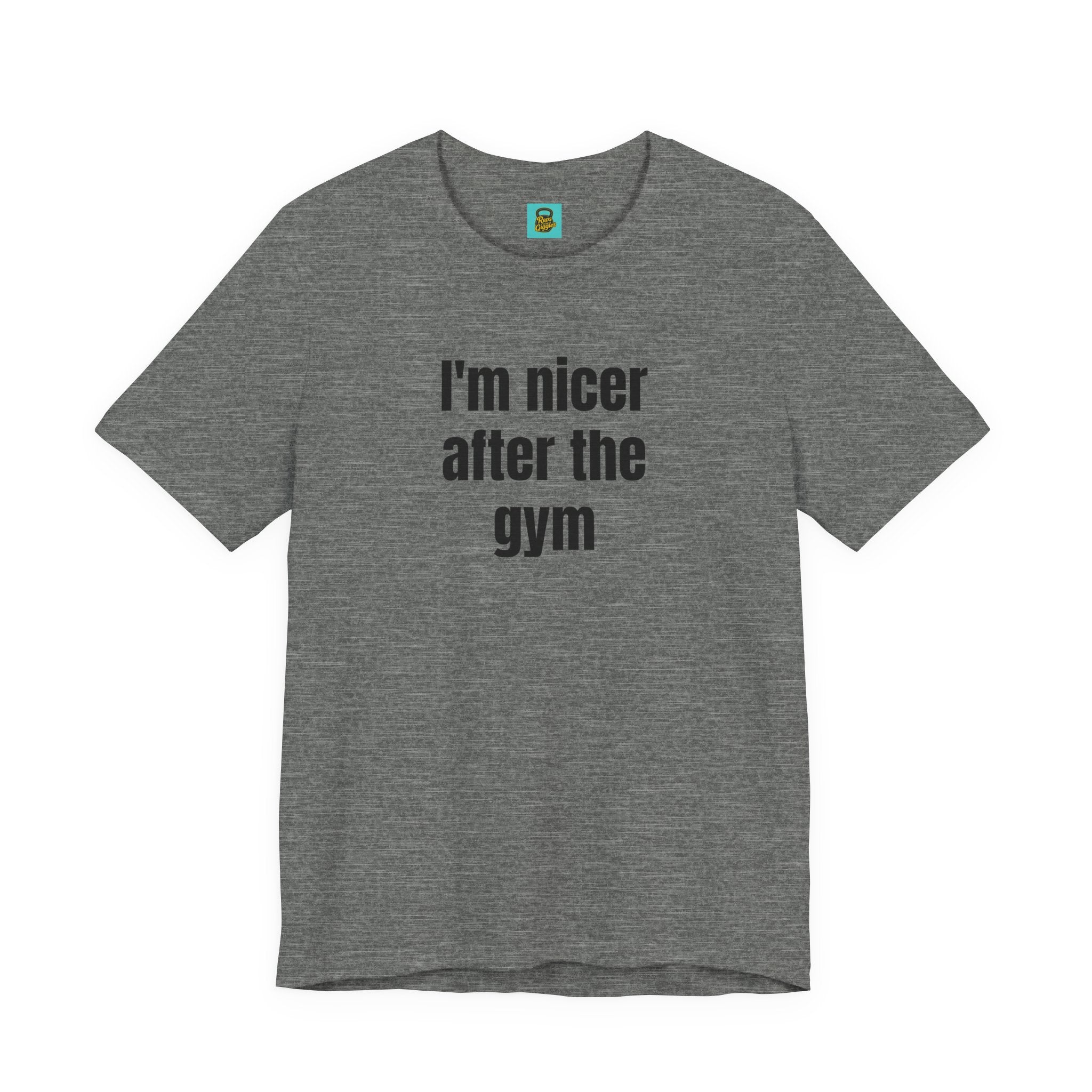 I'm Nicer After the Gym T‑Shirt