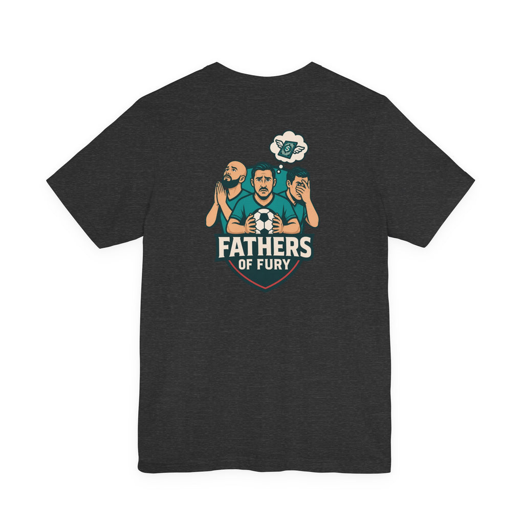 Fathers of Fury Soccer Tee — Dad Fan Shirt