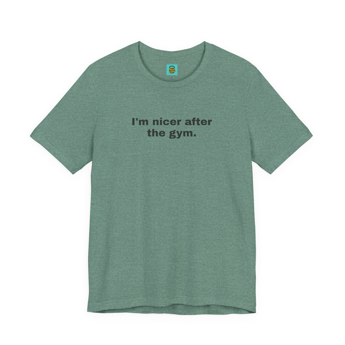 I'm Nicer After the Gym T‑Shirt