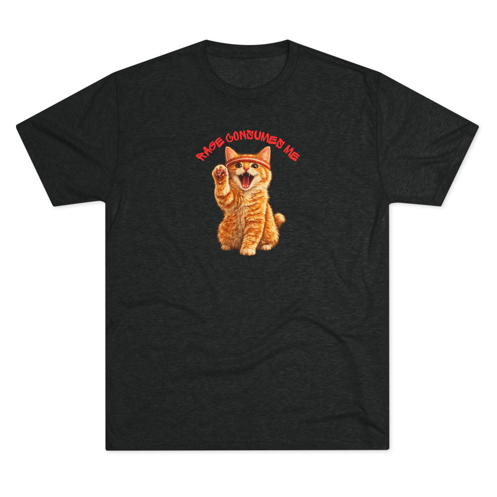 Rage Consumes Me Tri-blend Tee