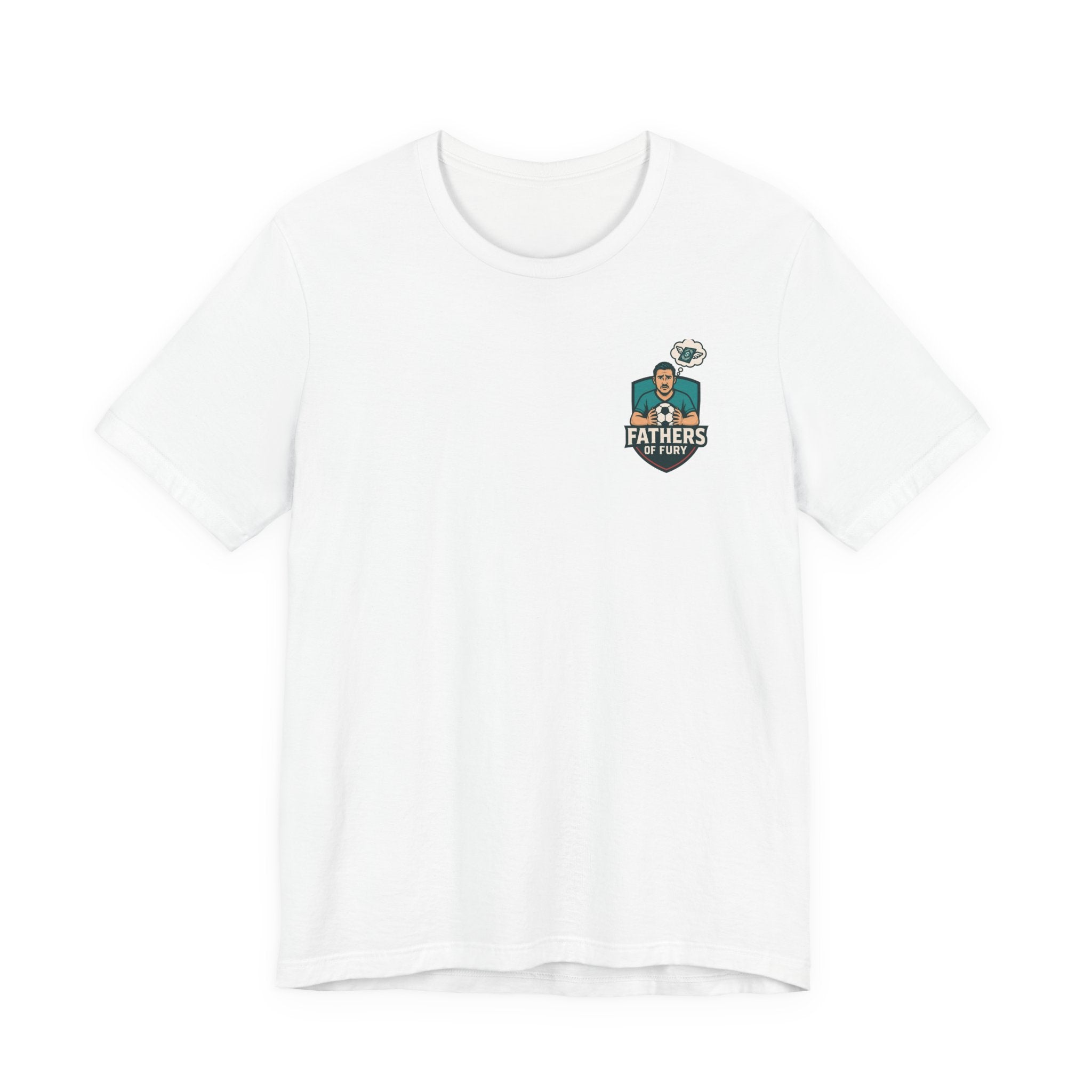 Fathers of Fury Soccer Tee — Dad Fan Shirt