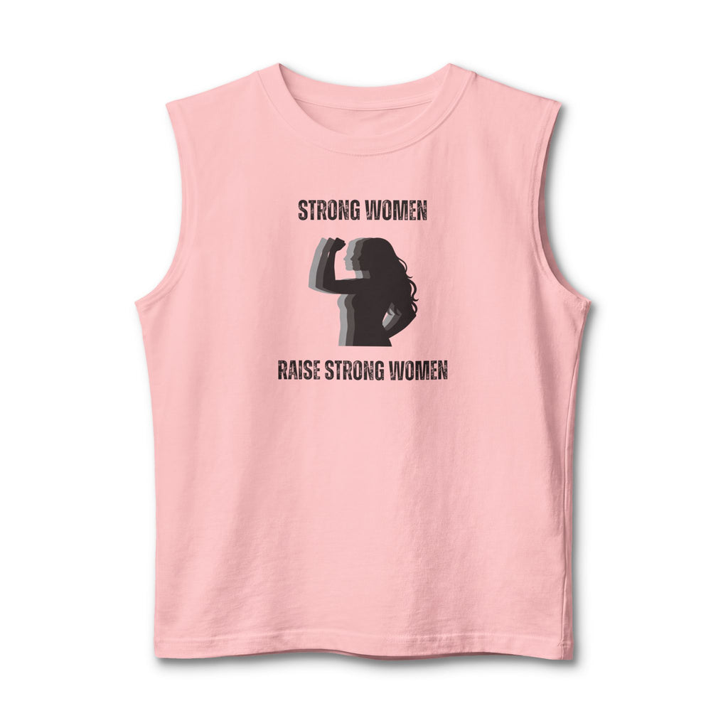 Strong Women Raise Strong Unisex Muscle Tank
