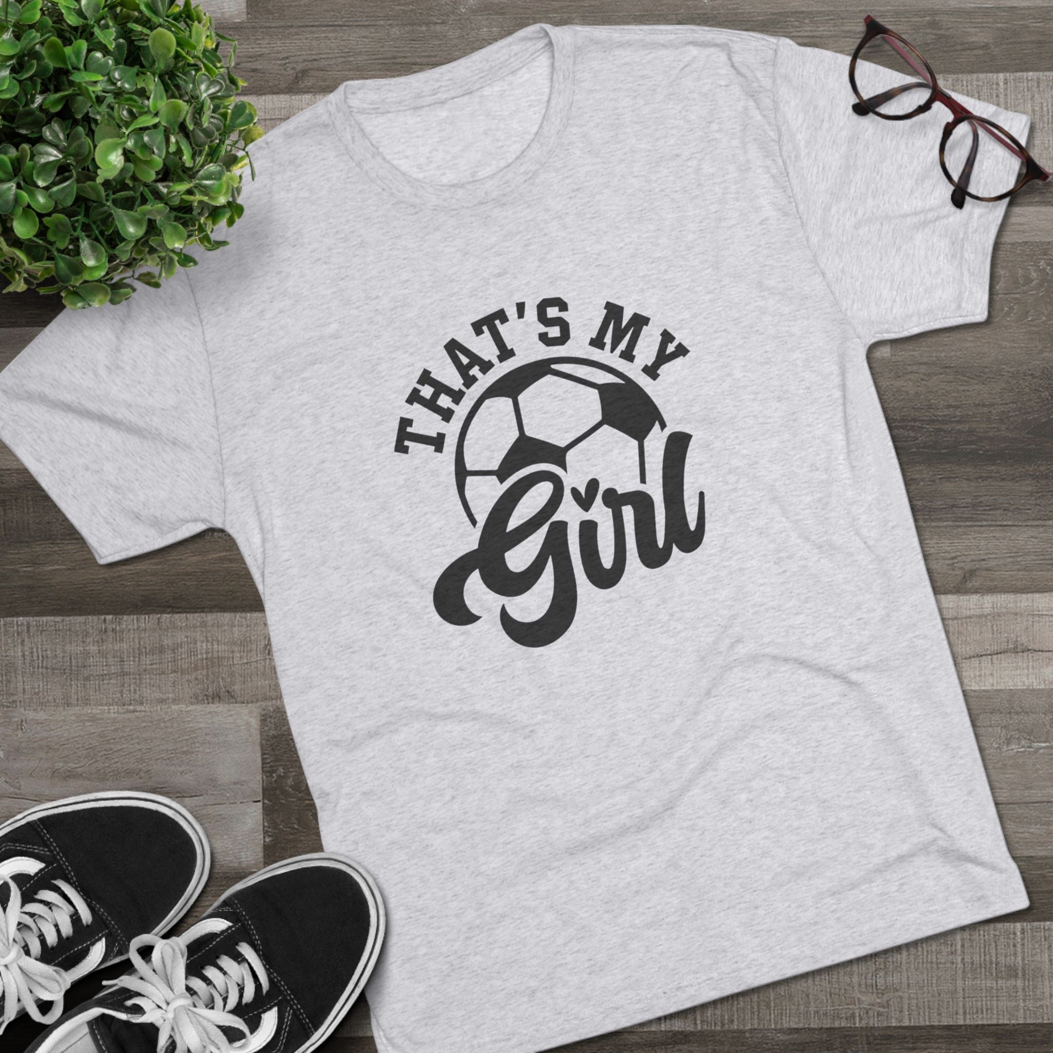 VISTA Fury 'That’s My Girl' Soccer Super Soft Tee