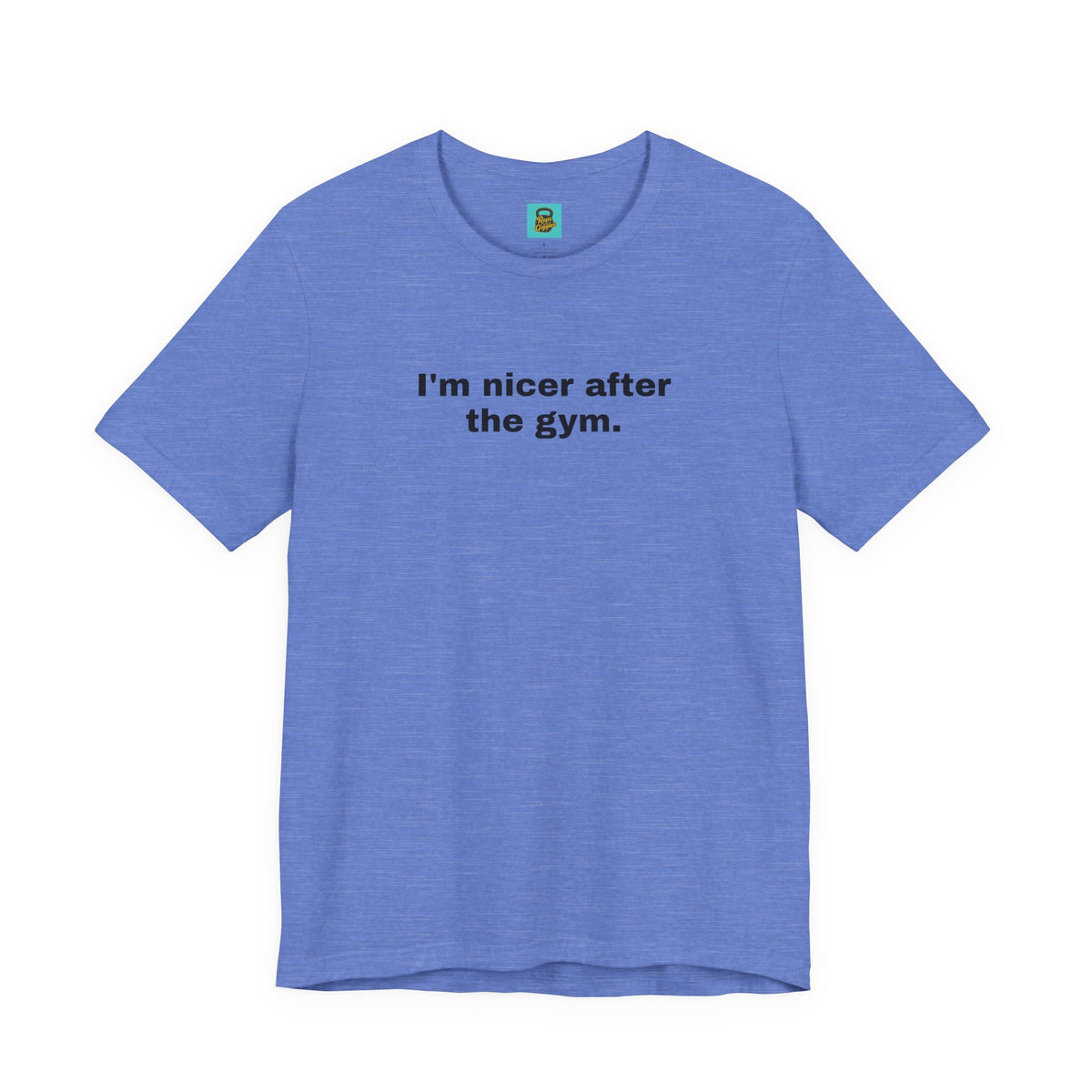 I'm Nicer After the Gym T‑Shirt