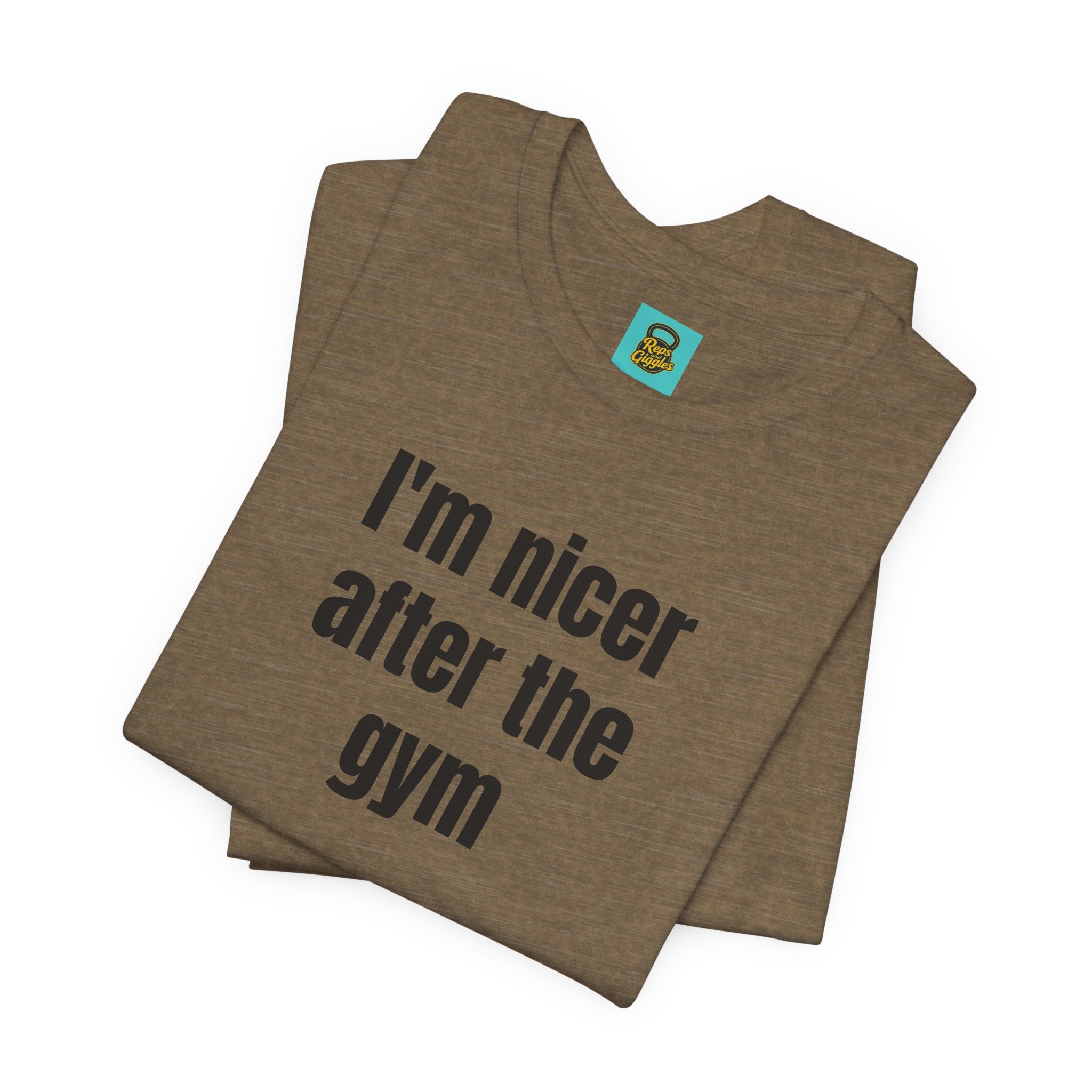 I'm Nicer After the Gym T‑Shirt