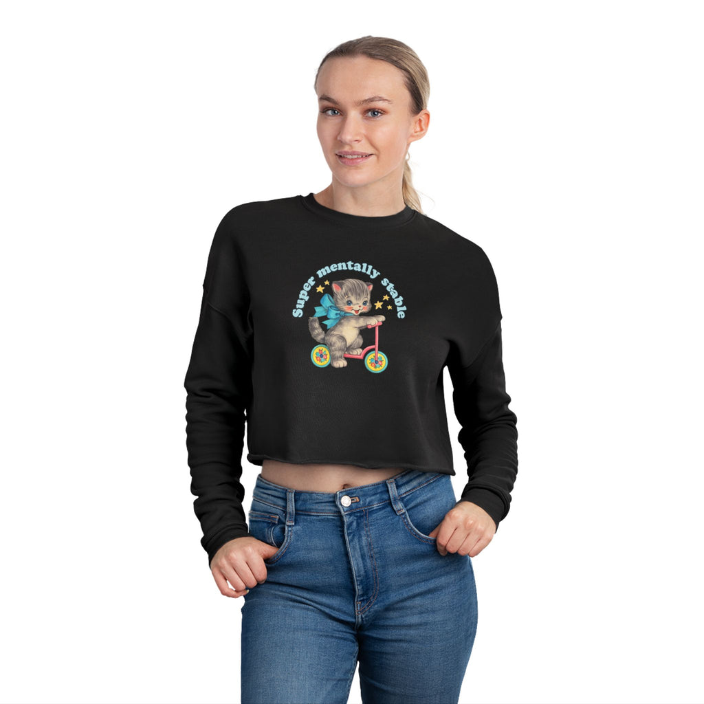"Super Mentally Stable" Cropped Sweatshirt