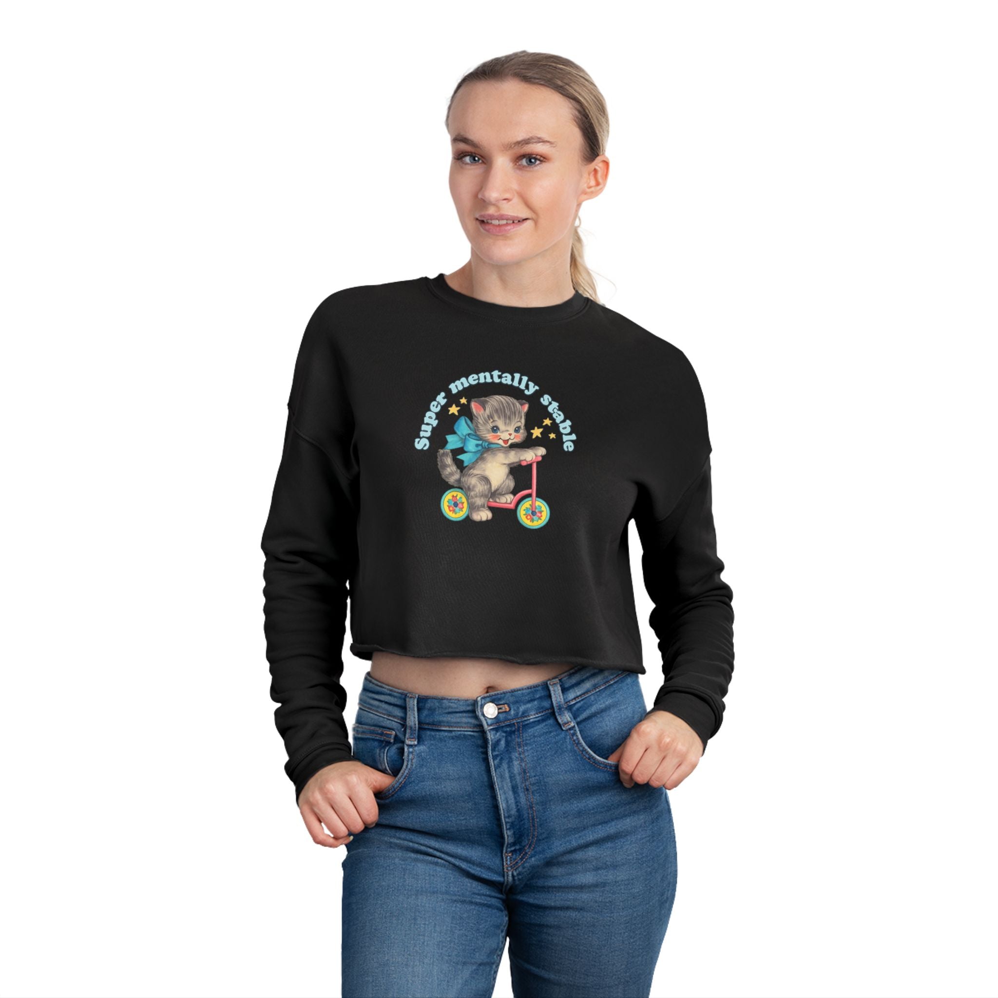 "Super Mentally Stable" Cropped Sweatshirt