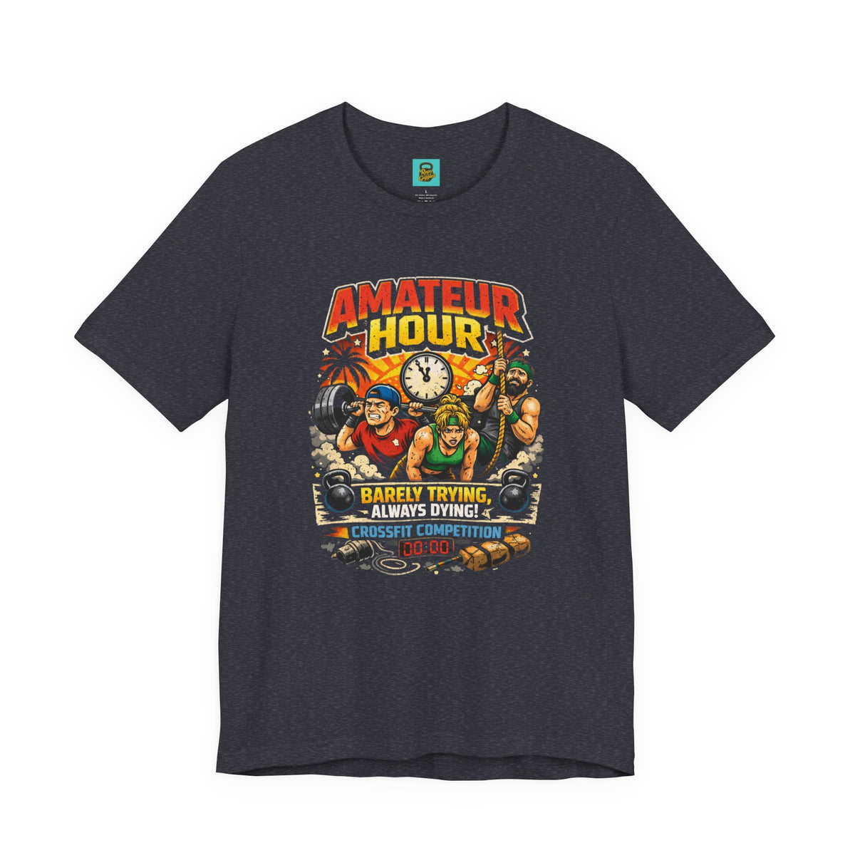 Amateur Hour CrossFit Tee — "Barely Trying, Always Dying" Fitness Graphic Shirt