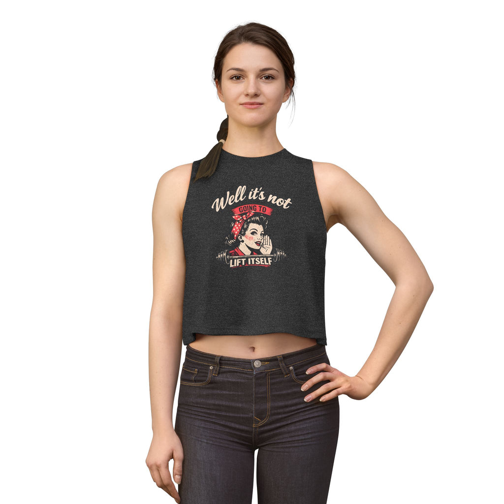 Retro Rosie 'Well It's Not Going To Lift Itself' Women's Crop Top