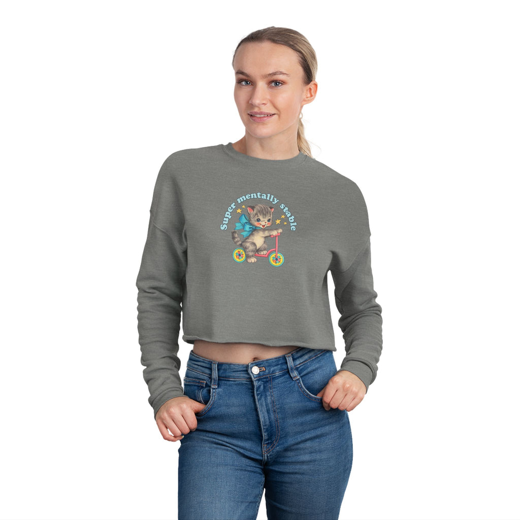 "Super Mentally Stable" Cropped Sweatshirt