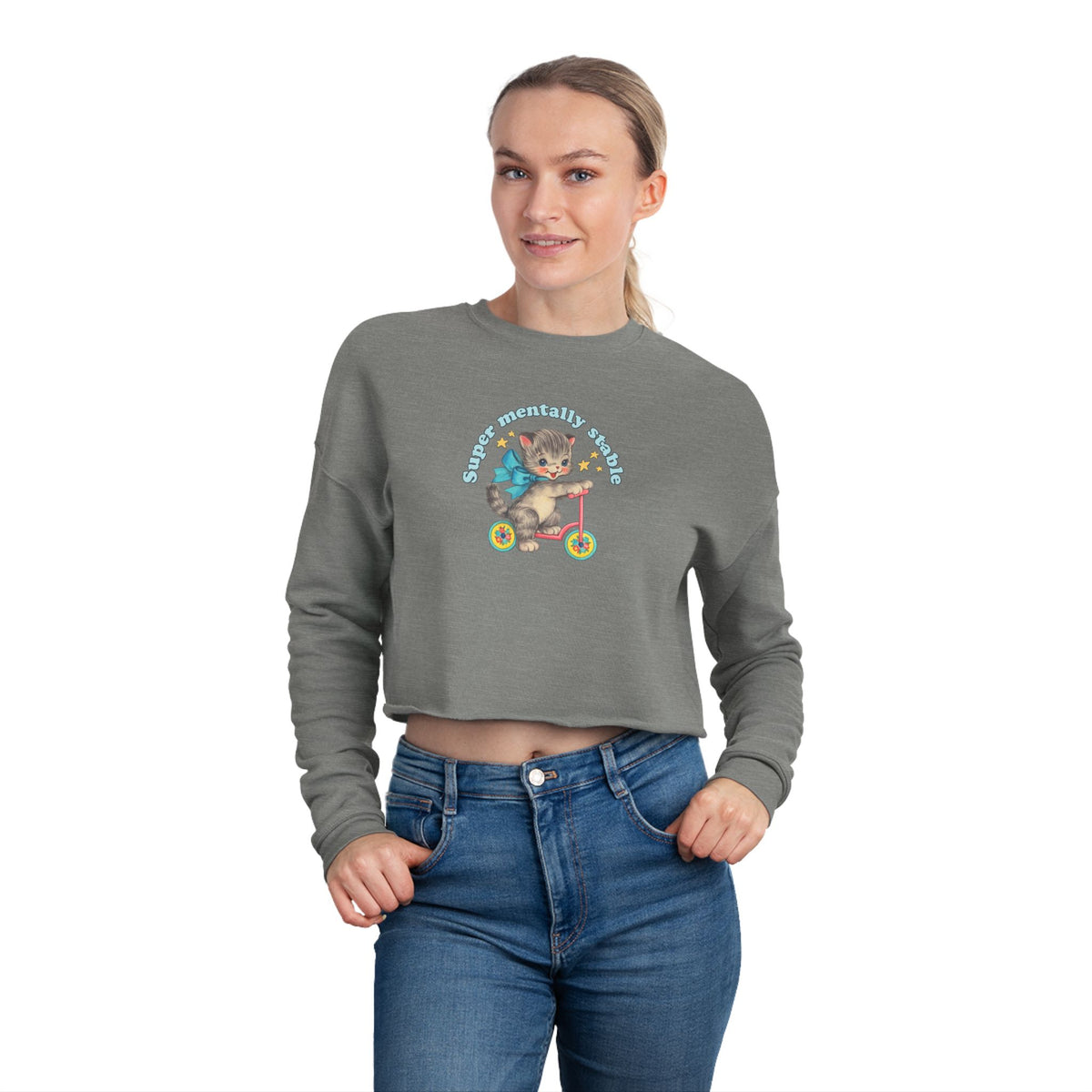 "Super Mentally Stable" Cropped Sweatshirt