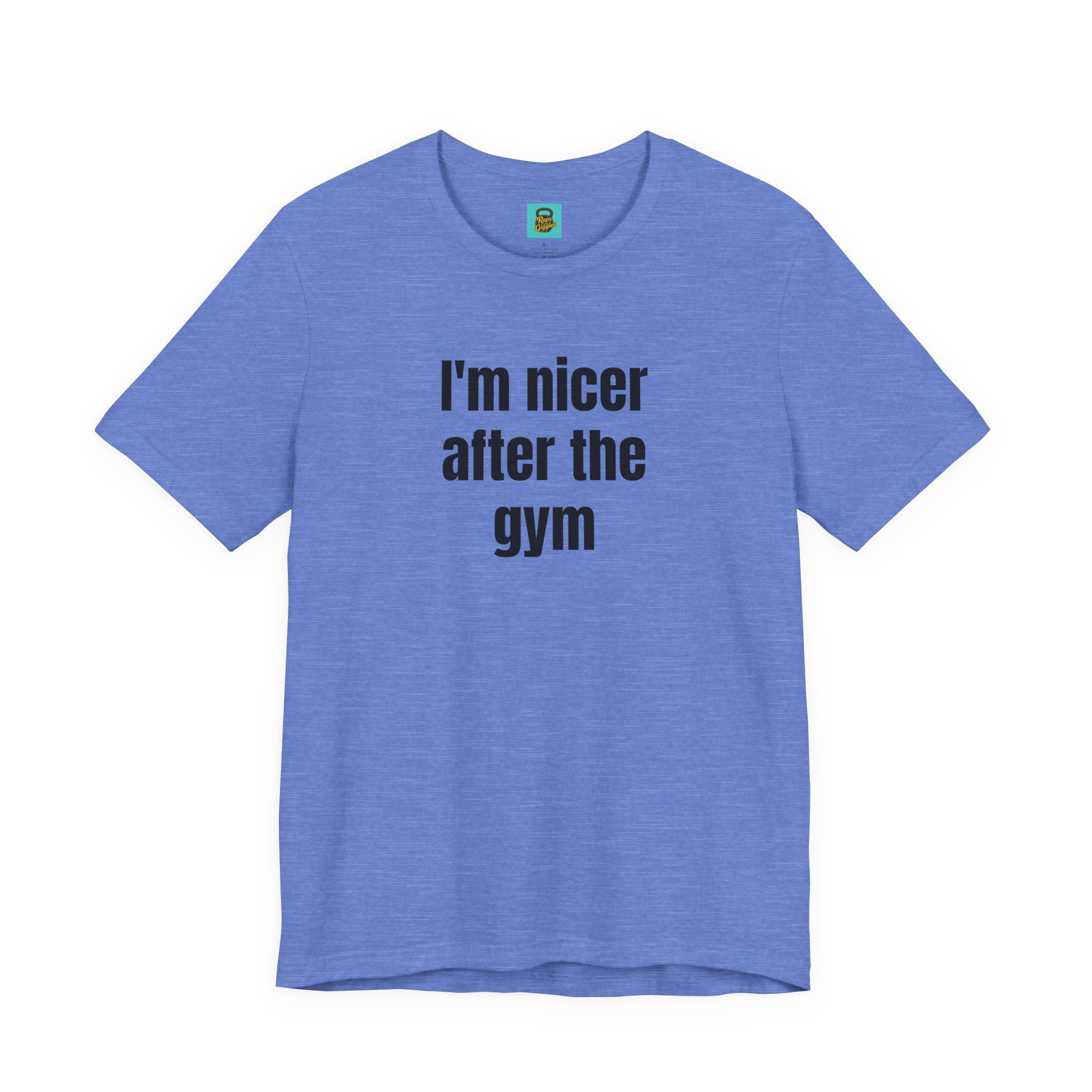I'm Nicer After the Gym T‑Shirt