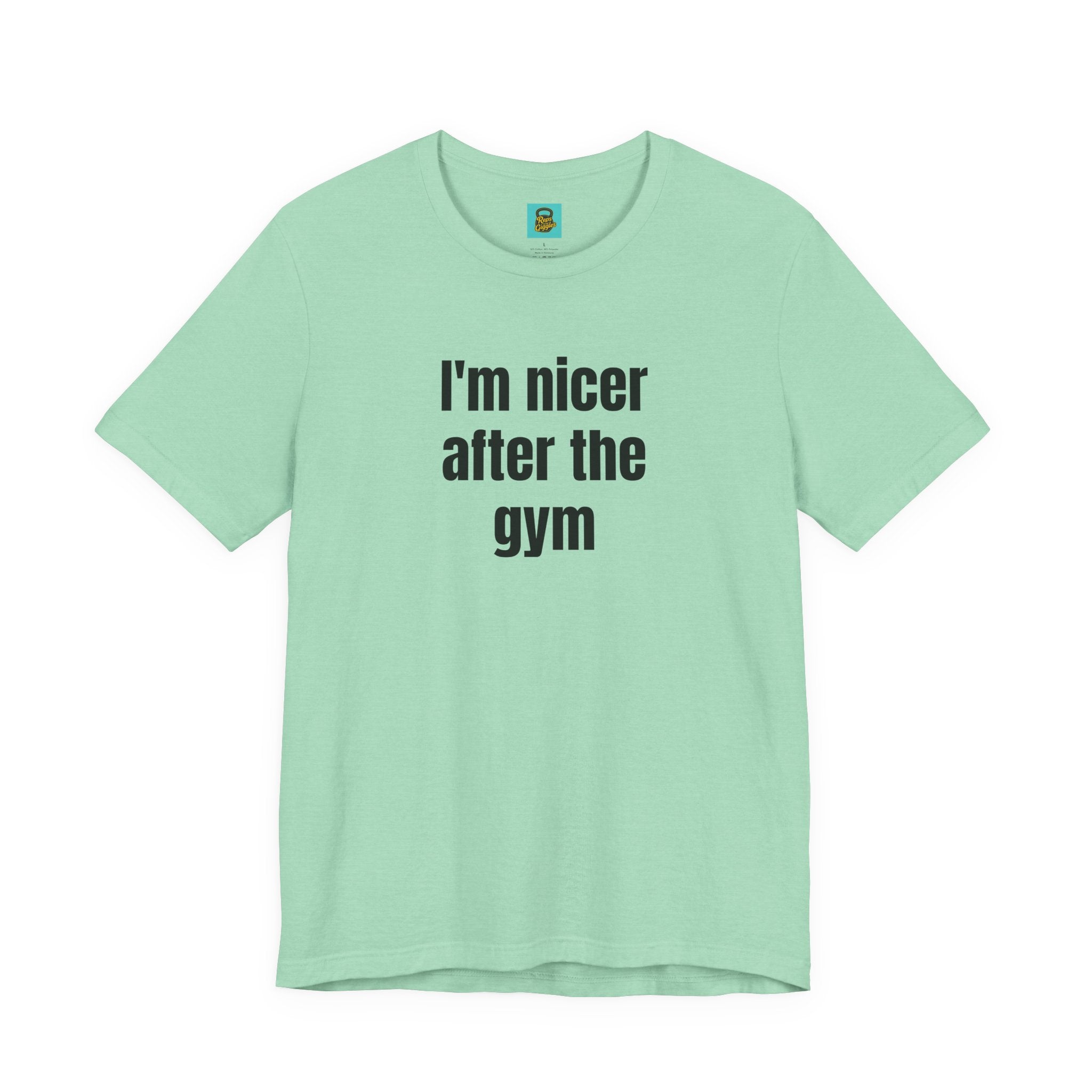 I'm Nicer After the Gym T‑Shirt