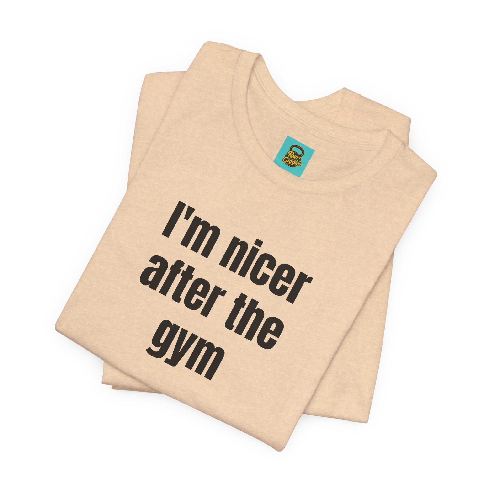 I'm Nicer After the Gym T‑Shirt