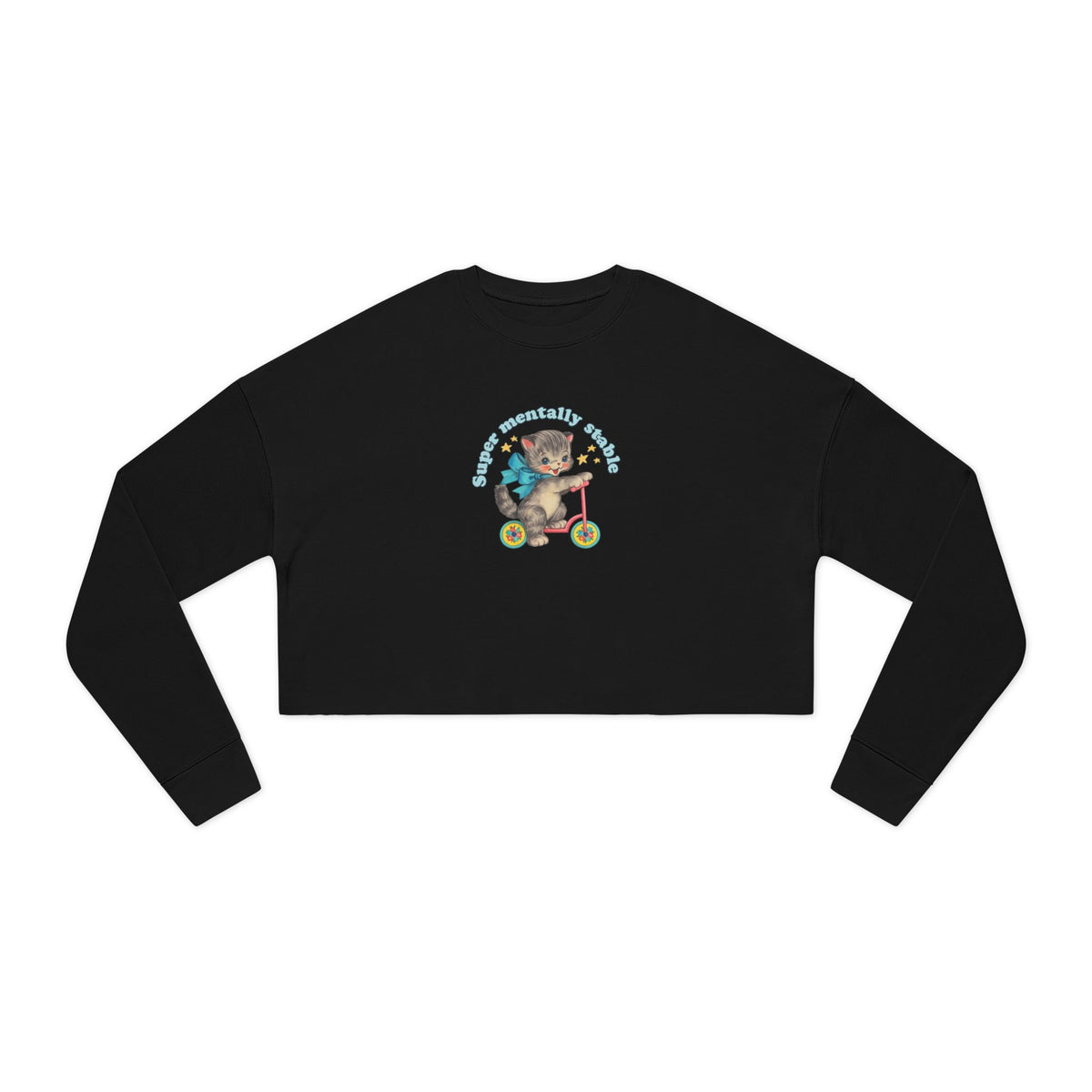 "Super Mentally Stable" Cropped Sweatshirt