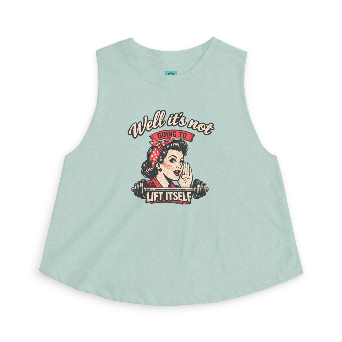 Retro Rosie 'Well It's Not Going To Lift Itself' Women's Crop Top