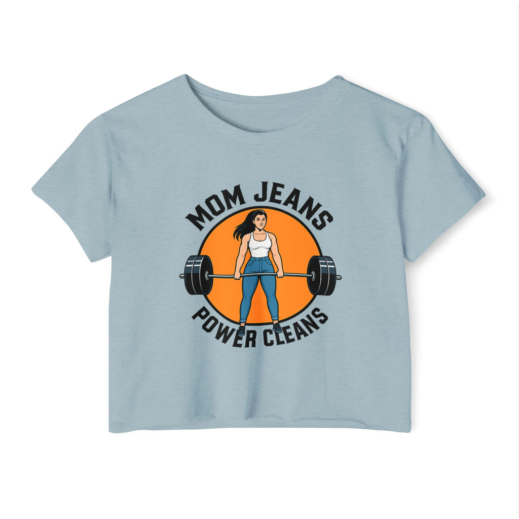 Mom Jeans & Power Cleans Crop Top