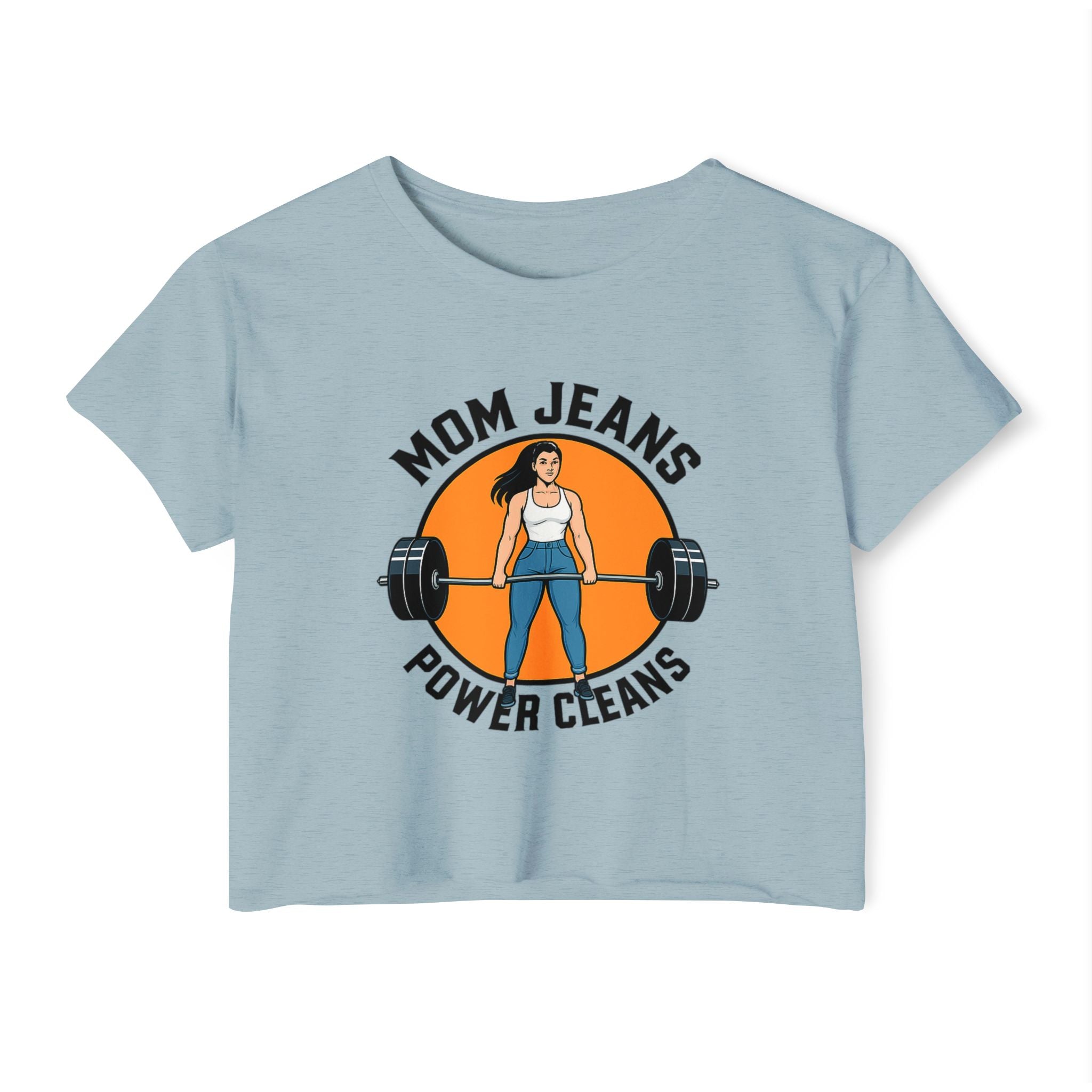 Mom Jeans & Power Cleans Crop Top