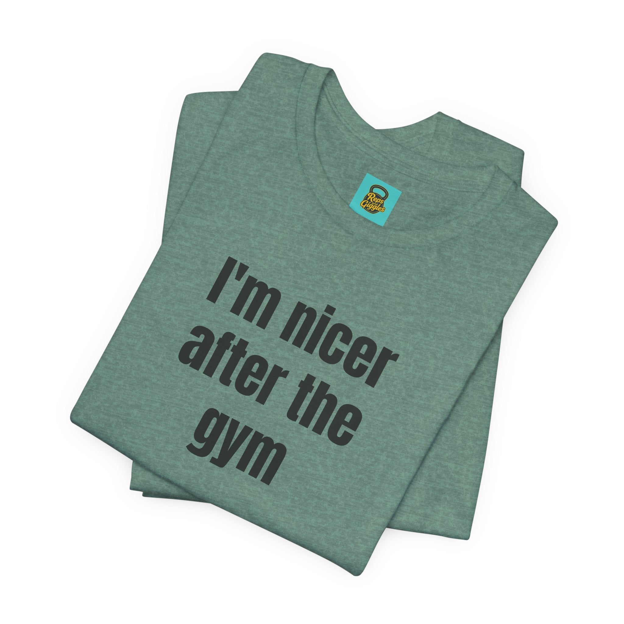 I'm Nicer After the Gym T‑Shirt