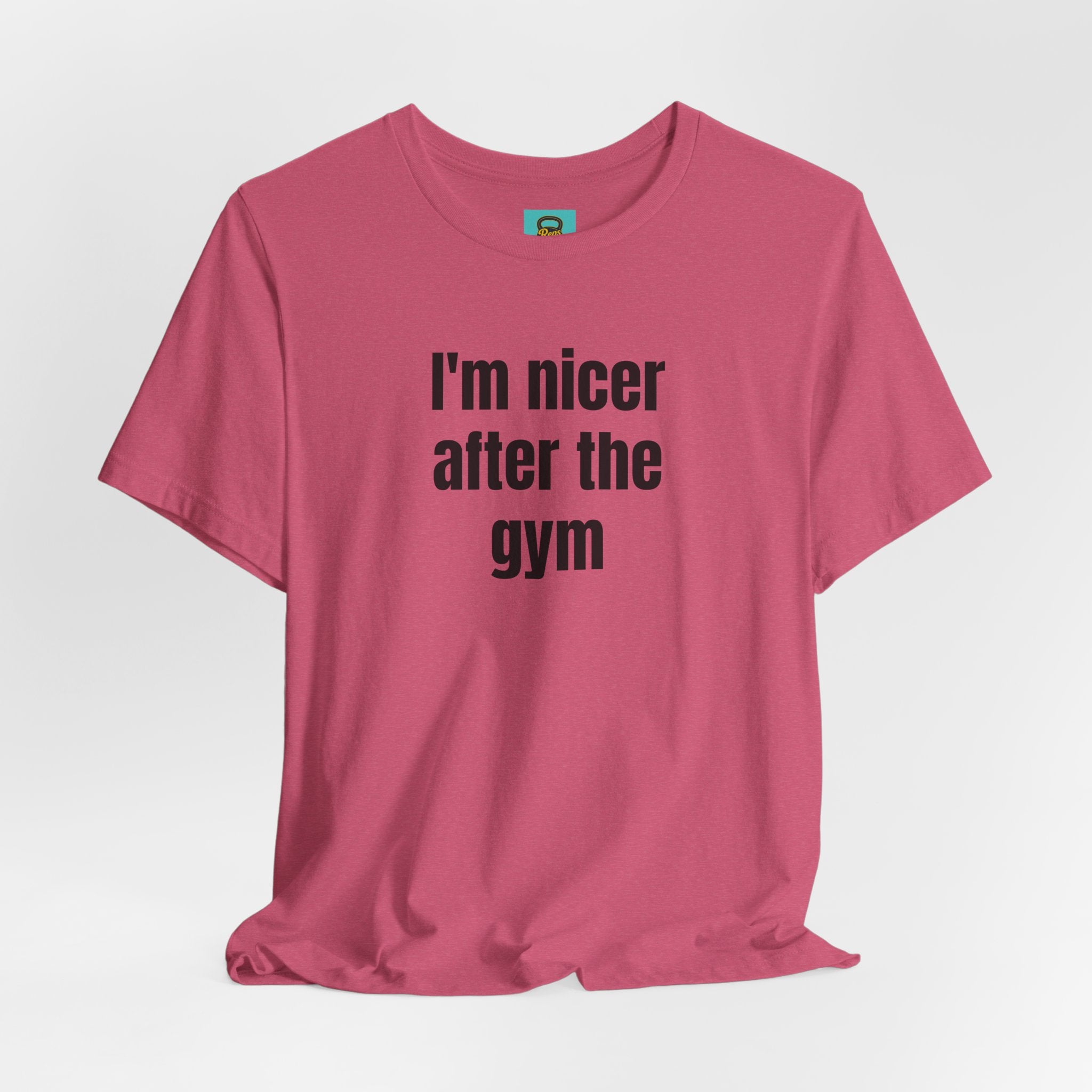 I'm Nicer After the Gym T‑Shirt