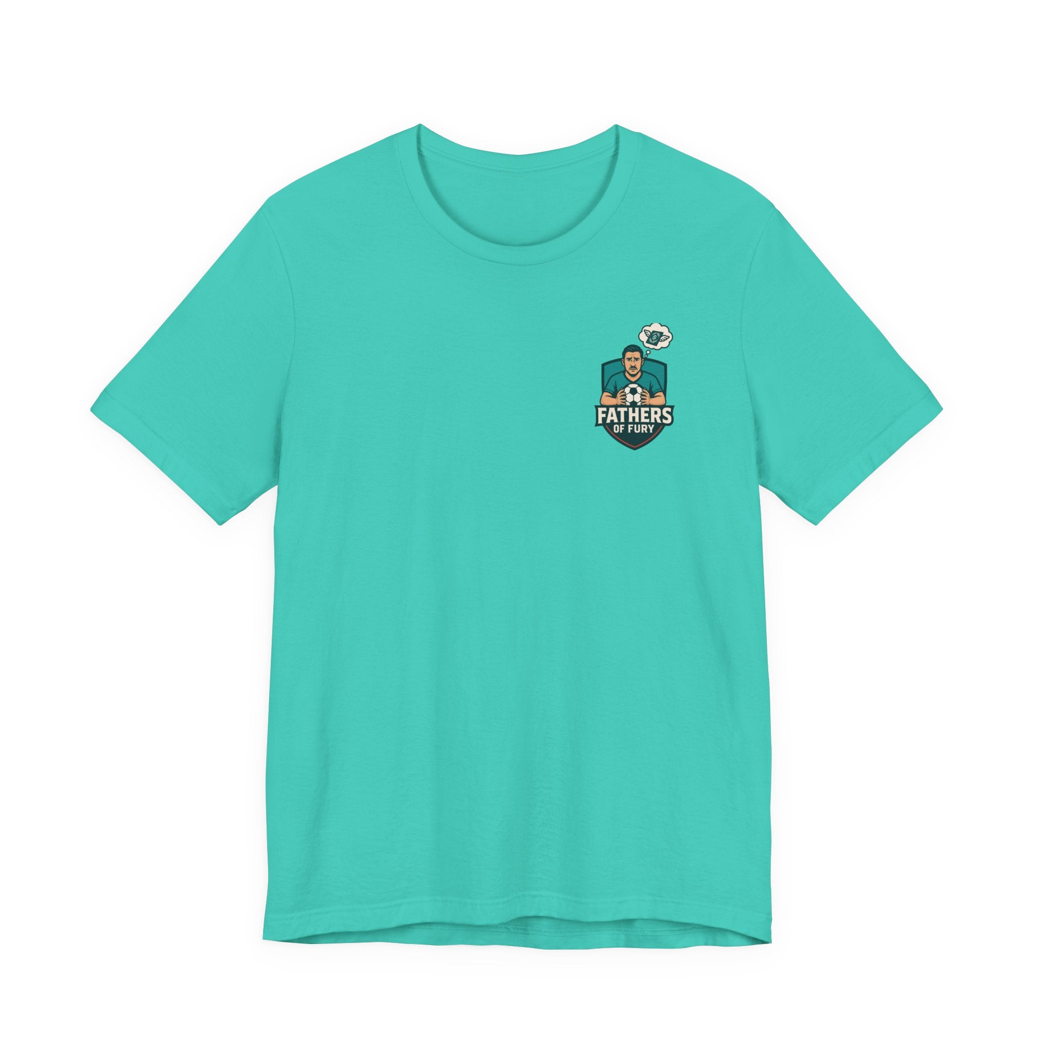 Fathers of Fury Soccer Tee — Dad Fan Shirt