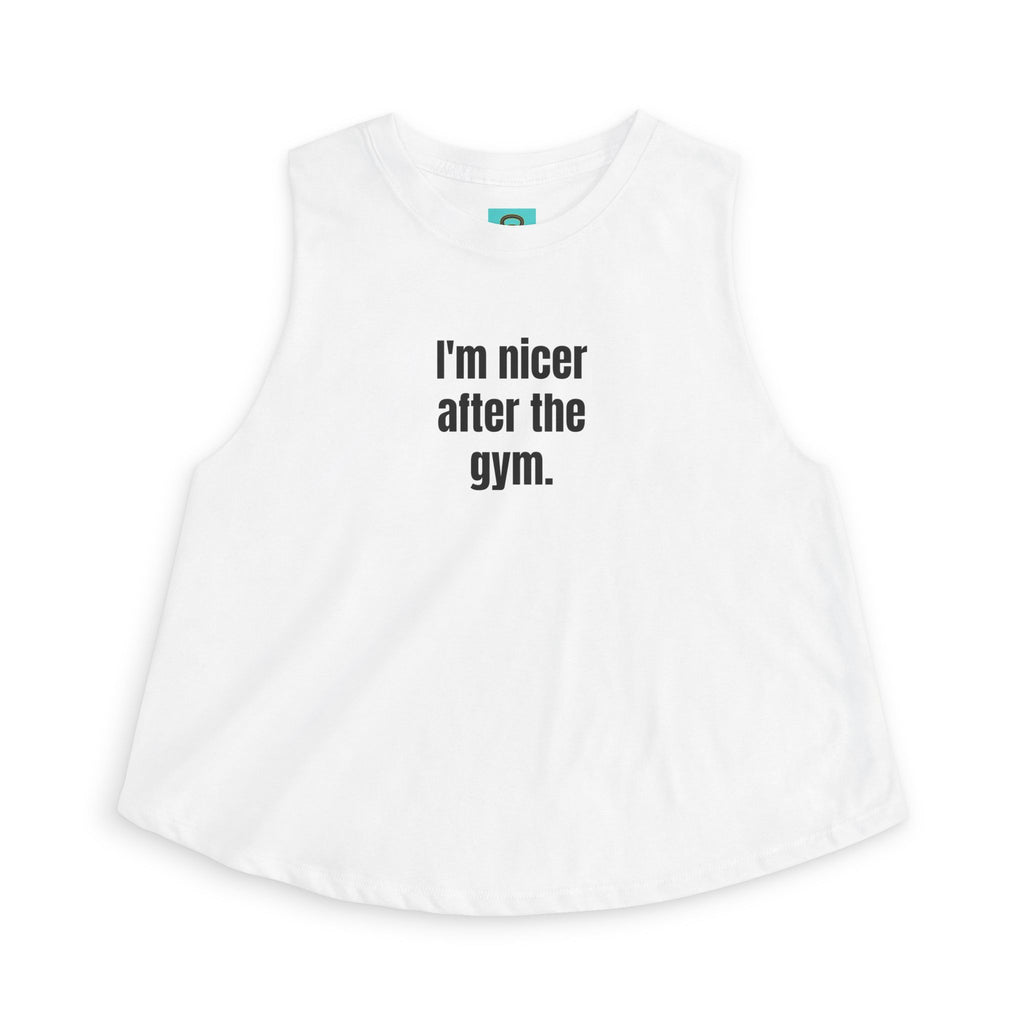 I'm Nicer After the Gym Crop Top — Women's Workout Tank