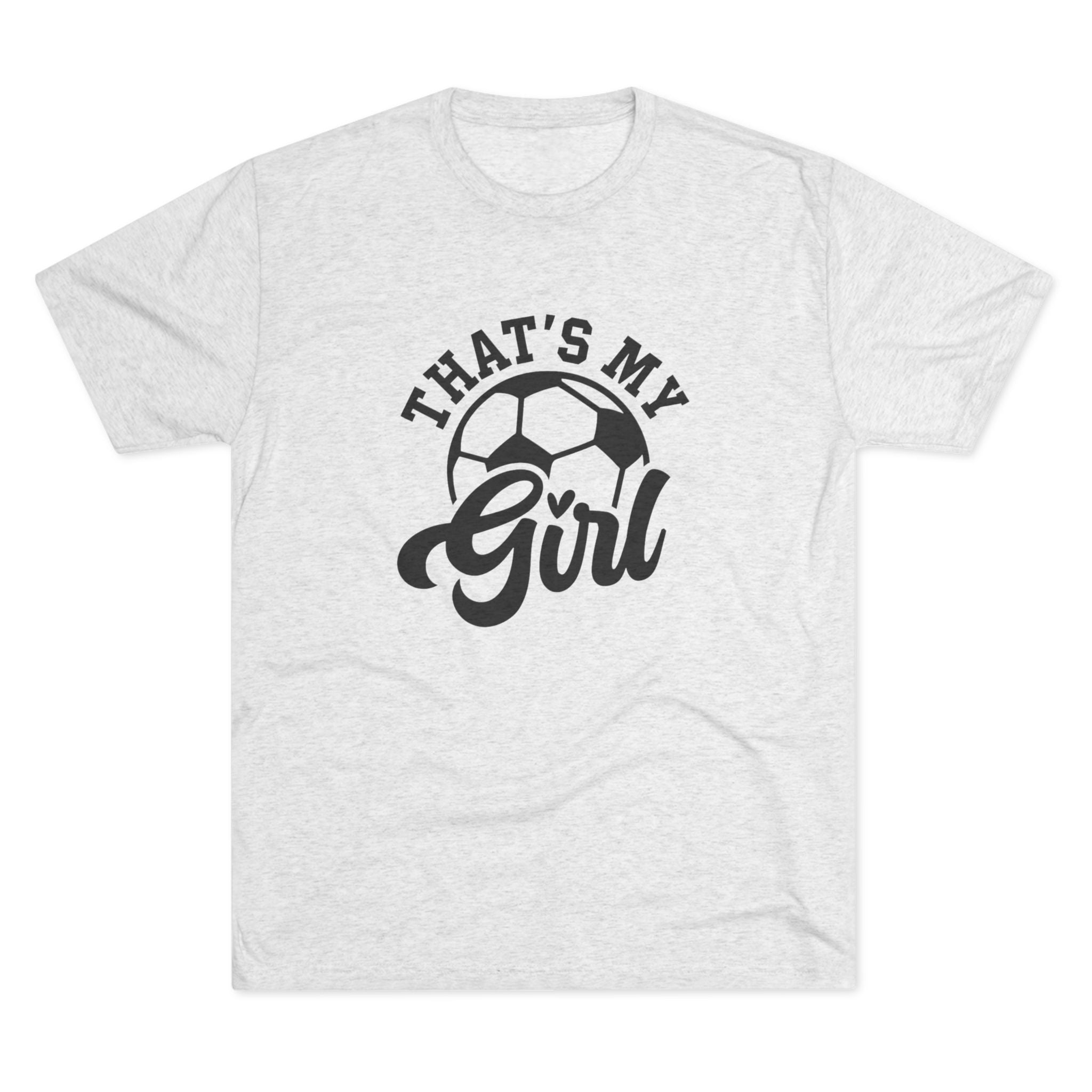 VISTA Fury 'That’s My Girl' Soccer Super Soft Tee