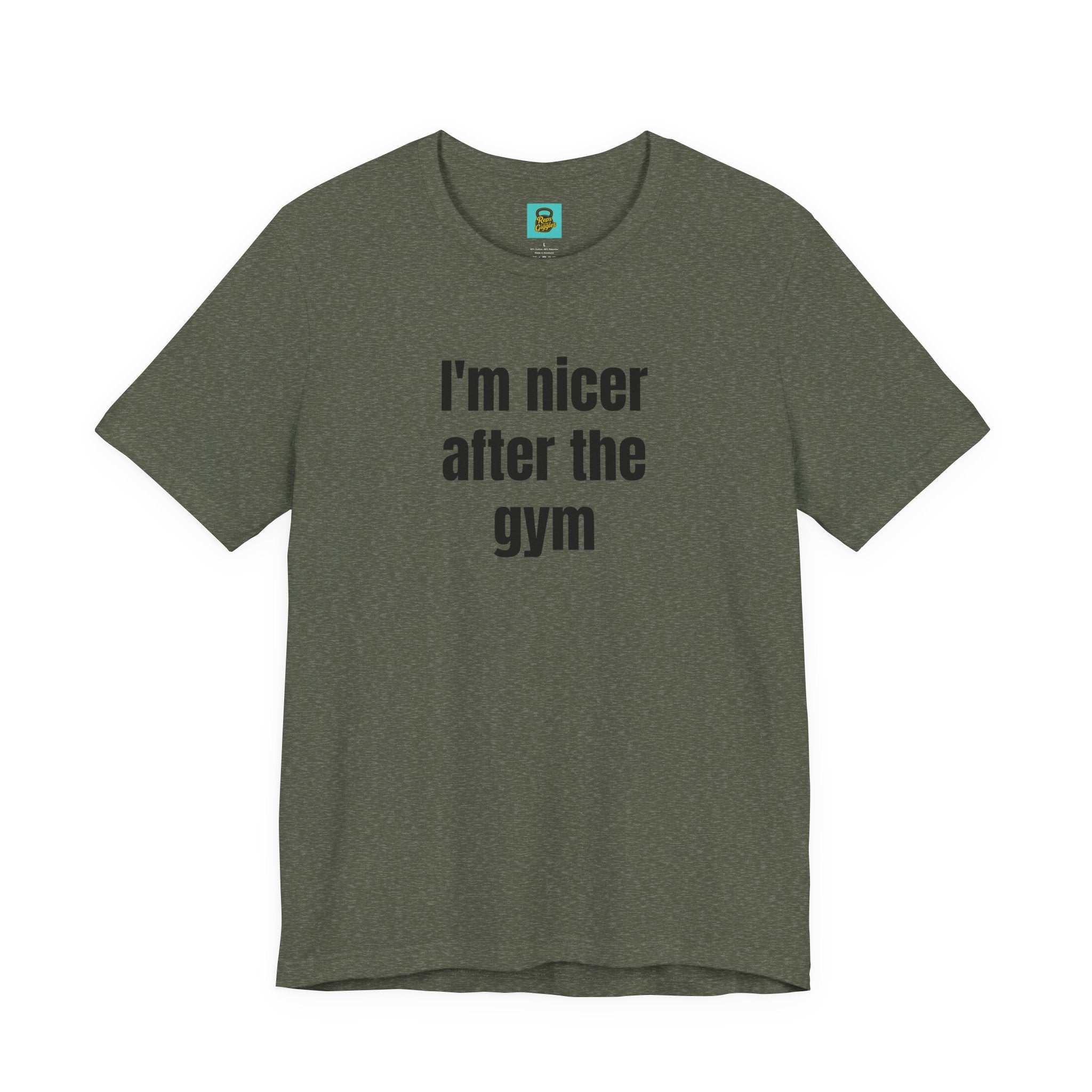 I'm Nicer After the Gym T‑Shirt