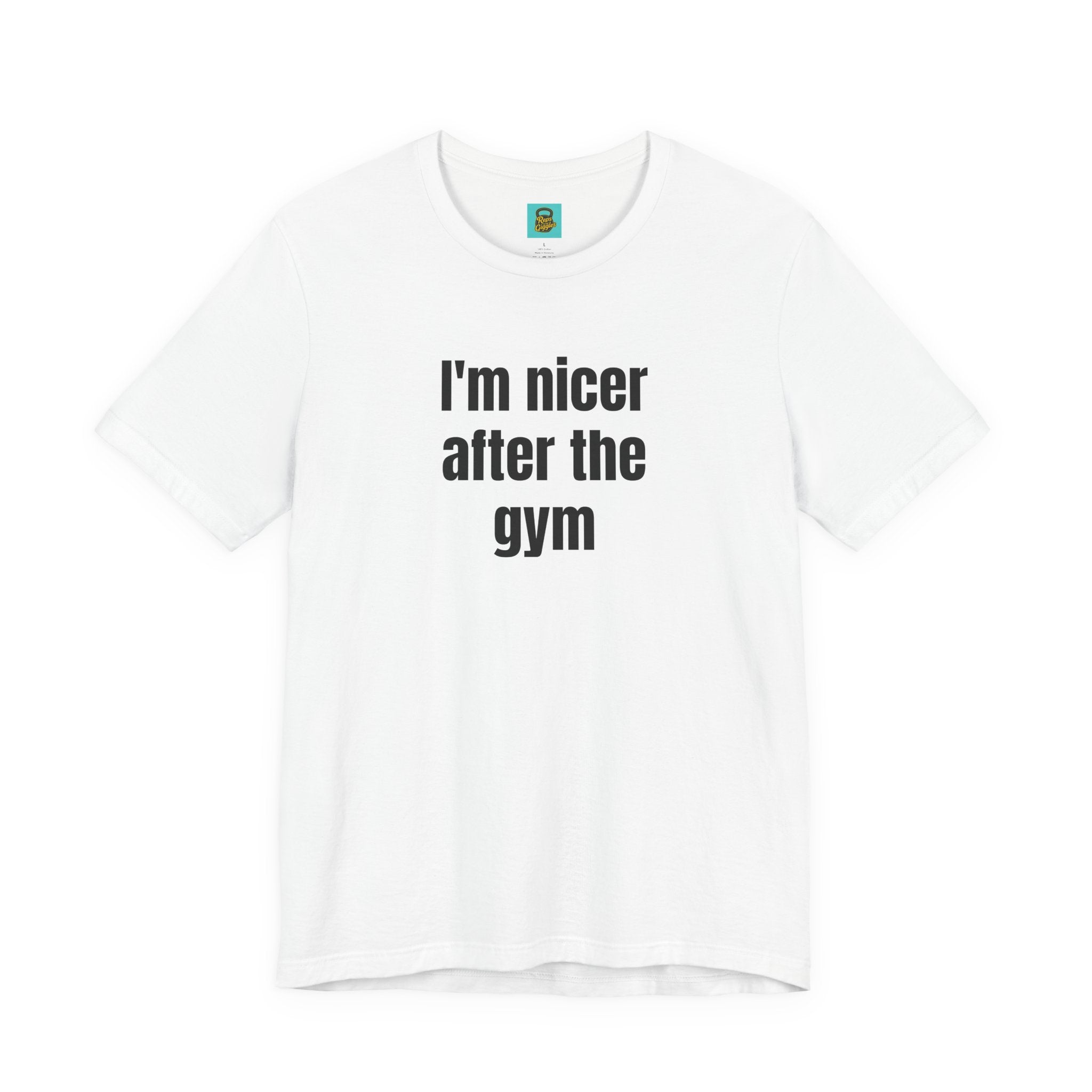 I'm Nicer After the Gym T‑Shirt
