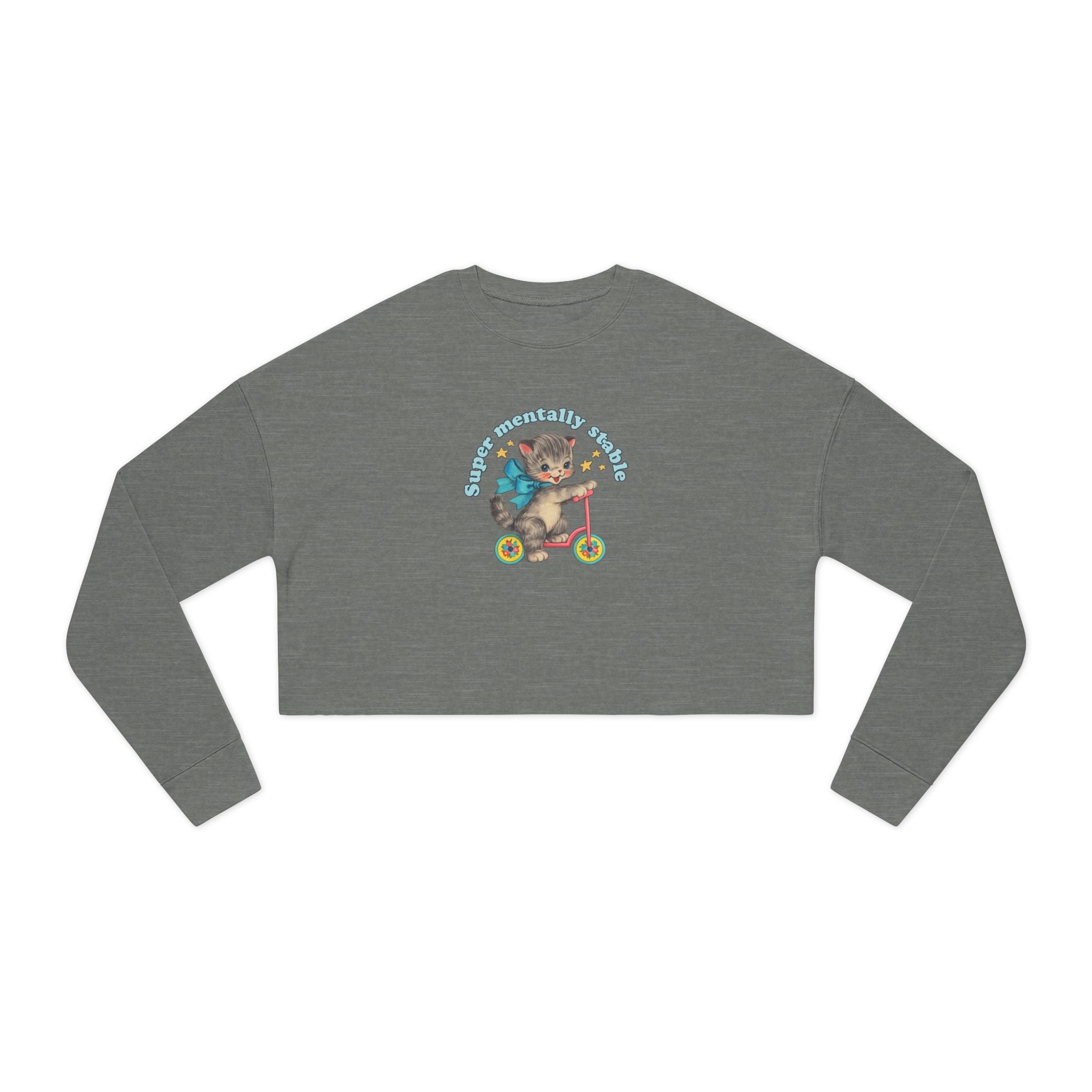 "Super Mentally Stable" Cropped Sweatshirt