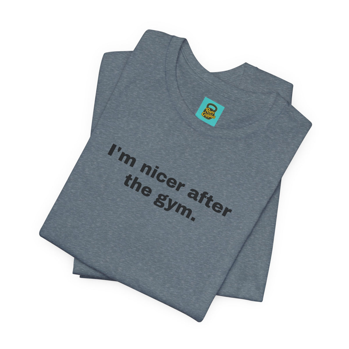 I'm Nicer After the Gym T‑Shirt