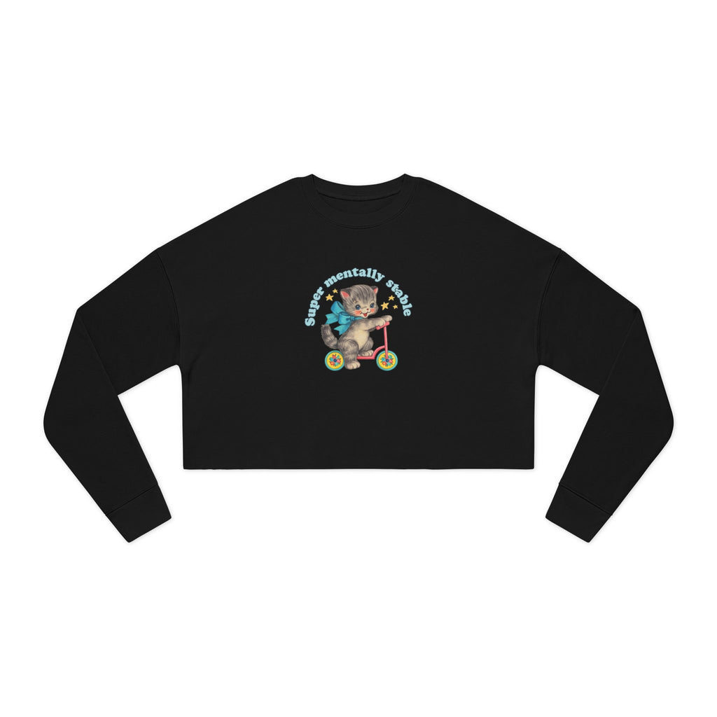 "Super Mentally Stable" Cropped Sweatshirt