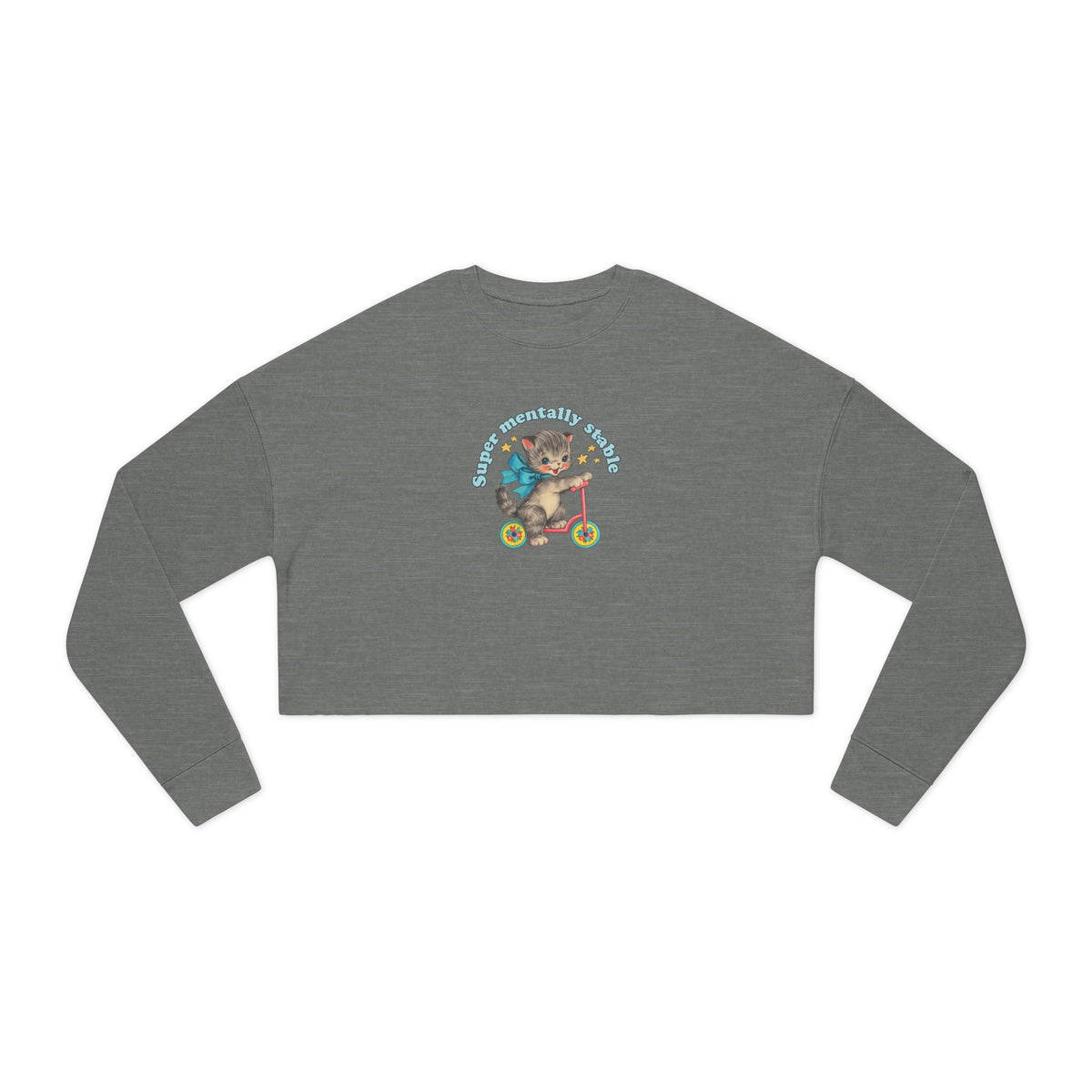 "Super Mentally Stable" Cropped Sweatshirt